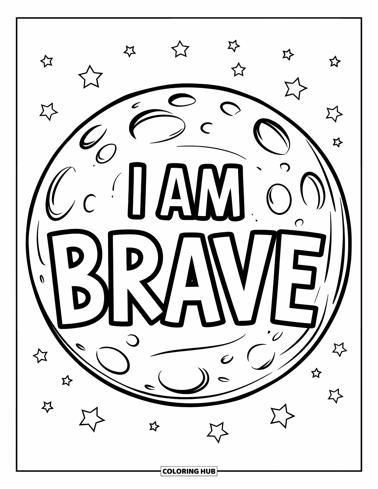 Positive Self Talk Coloring Page for Kids: "I Am Brave" written on the surface of the moon with stars around