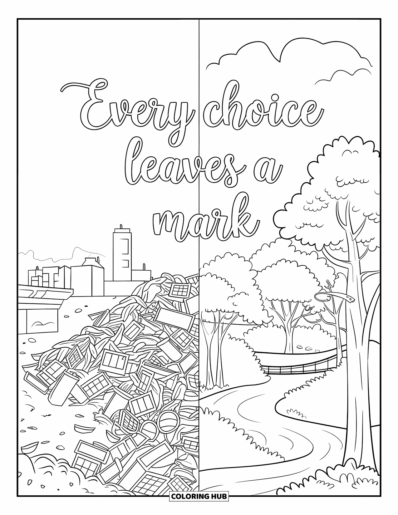 Recycling Coloring Page for Adults: Split scene showing landfill and clean nature with quote "Every choice leaves a mark"