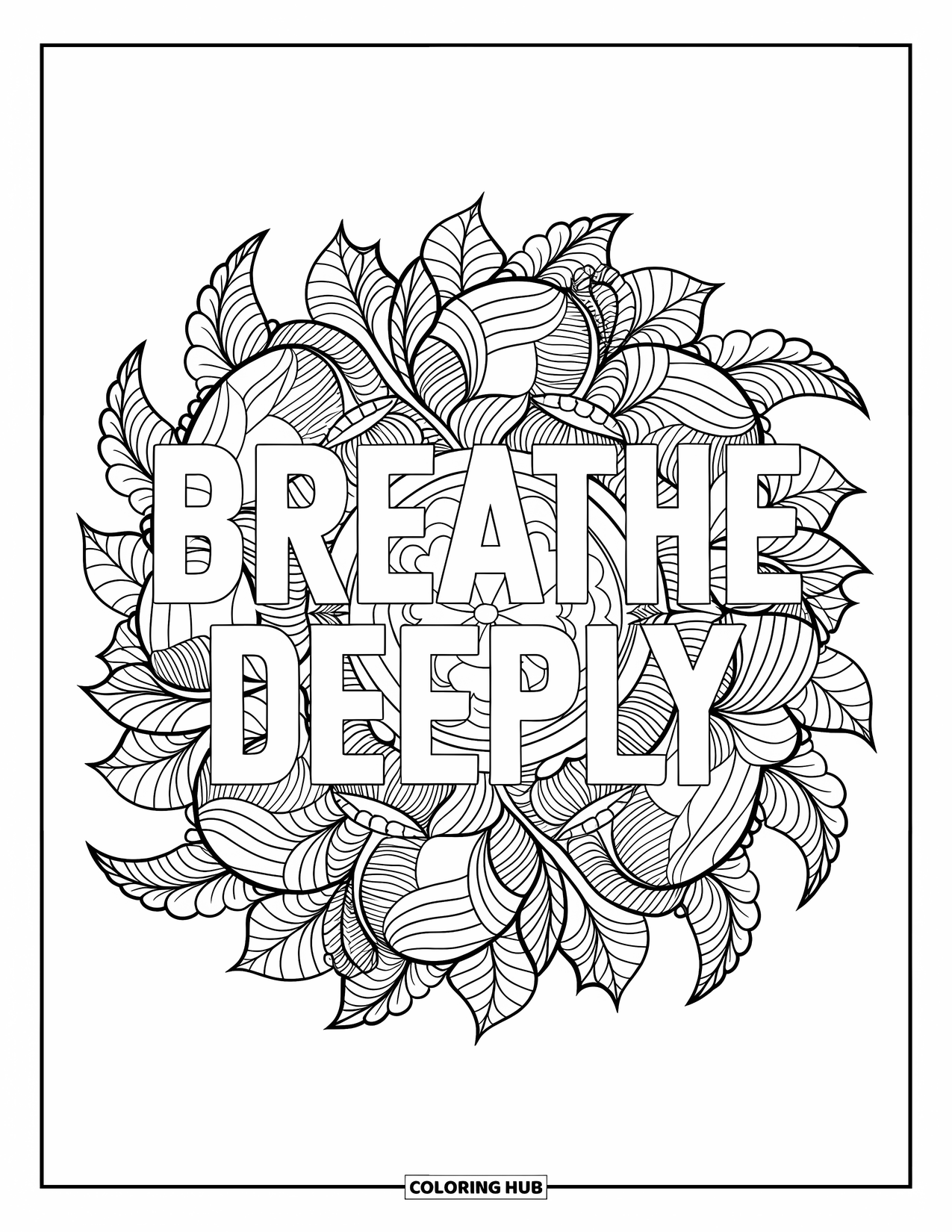 Self Care Coloring Page for Adults: A botanical mandala with "Breathe Deeply" in the center lettering