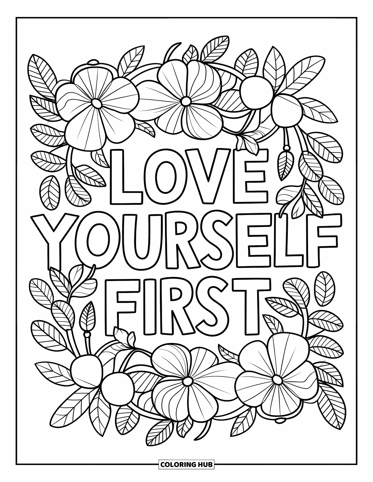 Self Care Coloring Page for Adults: Botanical mandala of blossoms and vines with "Love Yourself First" inside