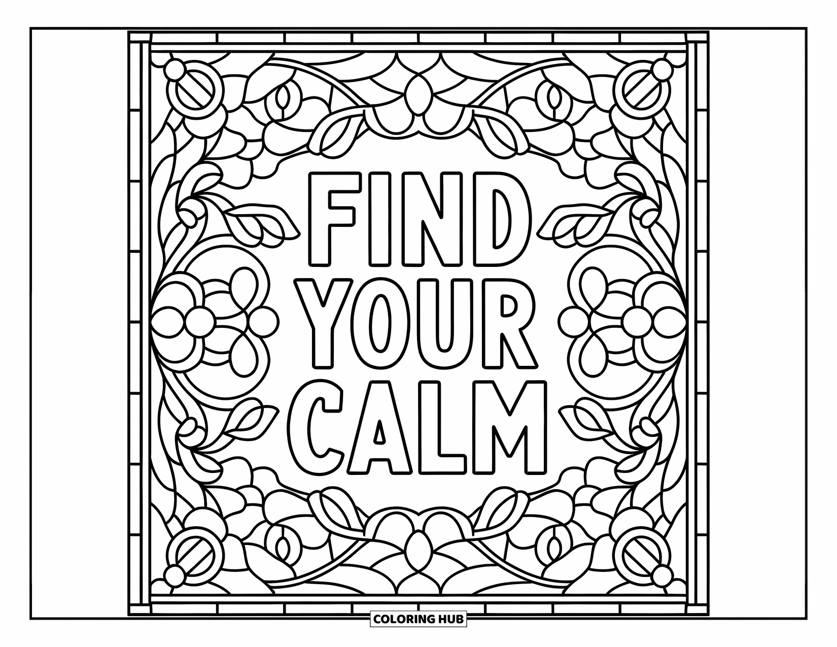 Self Care Coloring Page for Adults: "Find Your Calm" with leafy stained glass patterns around it