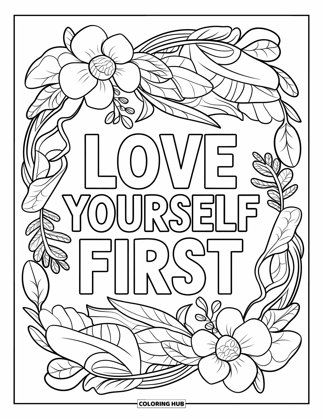 Self Care Coloring Page for Adults: "Love Yourself First" surrounded by a botanical mandala of blossoms and vines