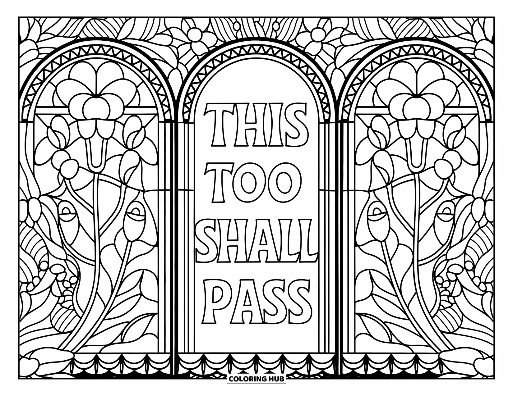 Self Care Coloring Page for Adults: Stained glass arches with "This Too Shall Pass" and floral borders