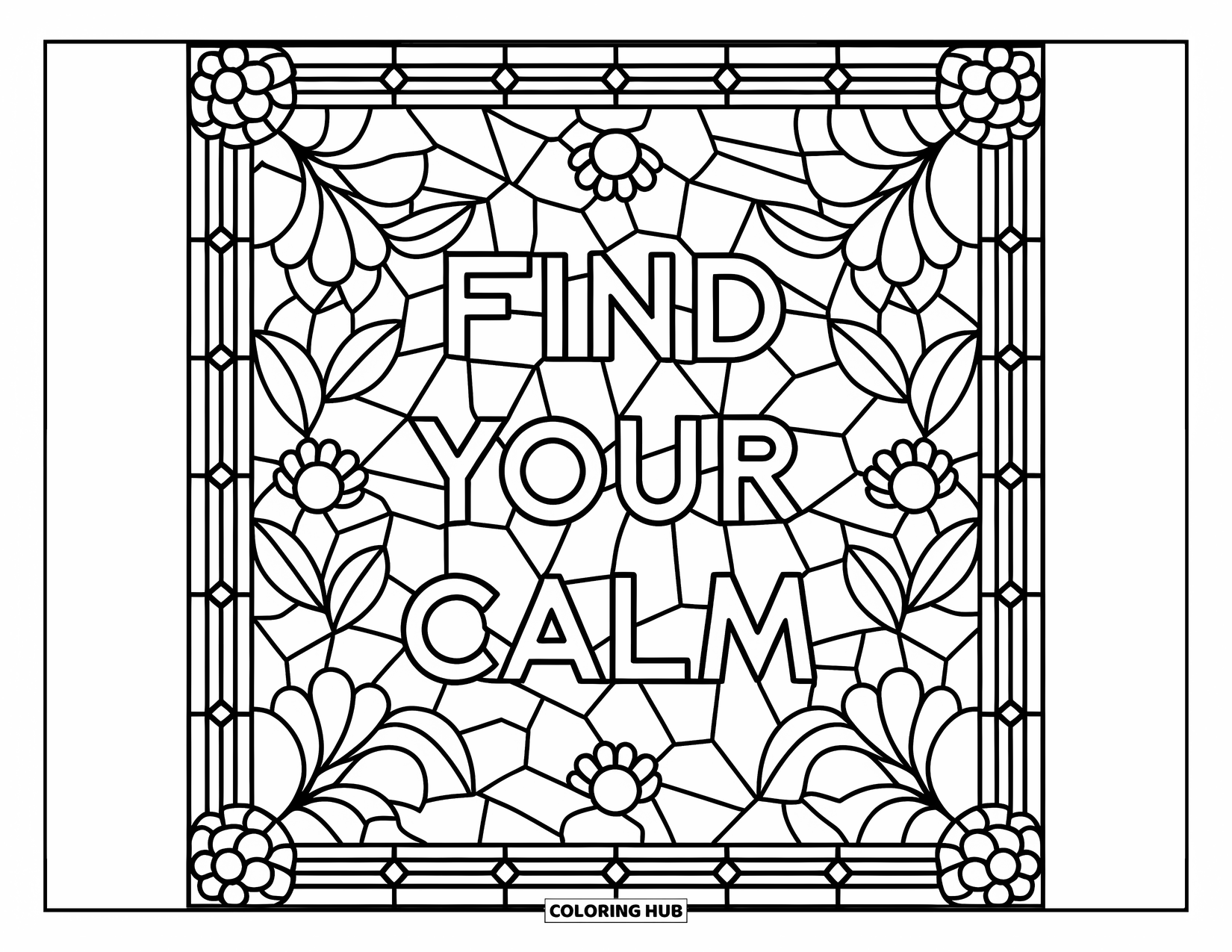 Self Care Coloring Page for Adults: Stained glass design spelling out "Find Your Calm" with flowers and leaves