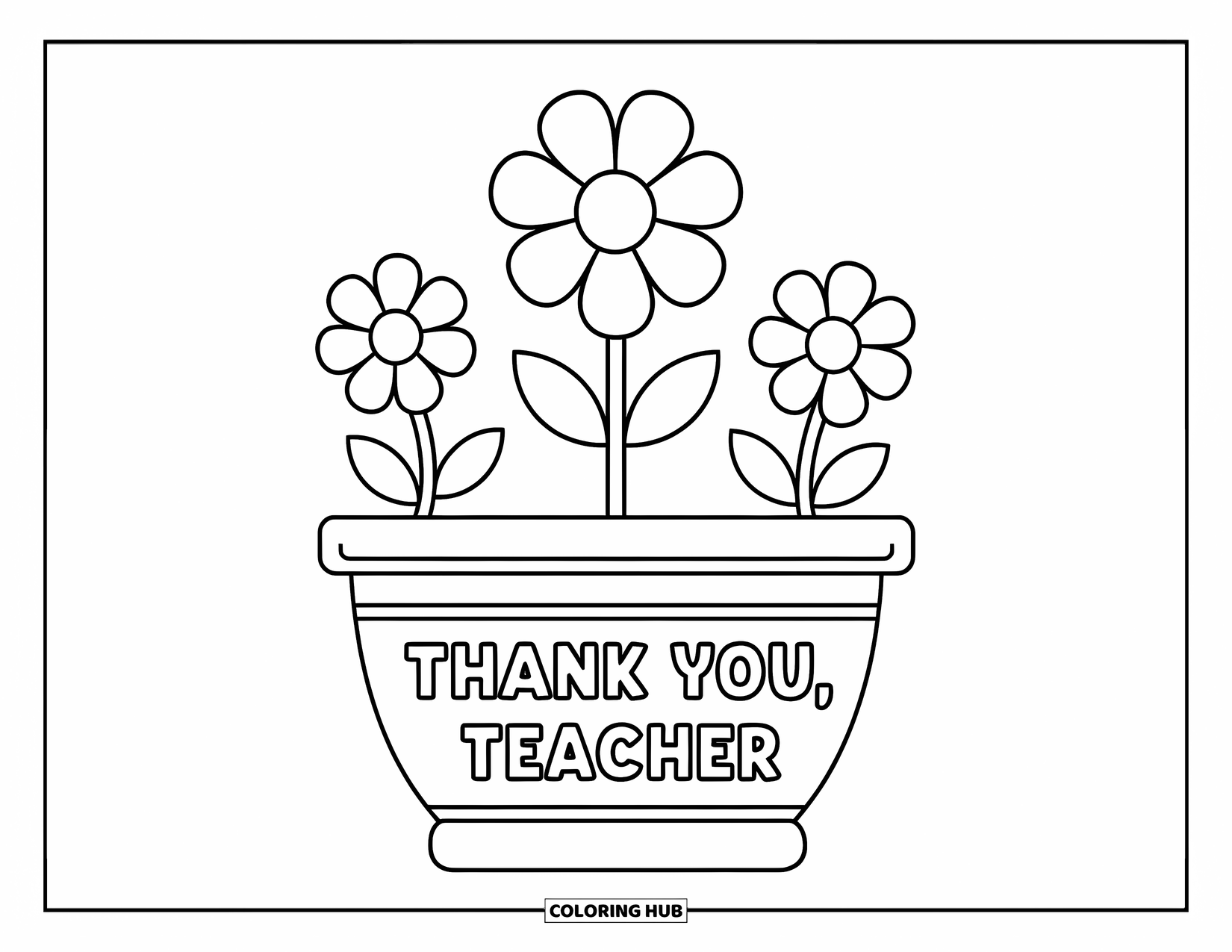 Thank You Teacher Coloring Page for Kids: A preschool flower pot with flowers and "Thank You, Teacher"