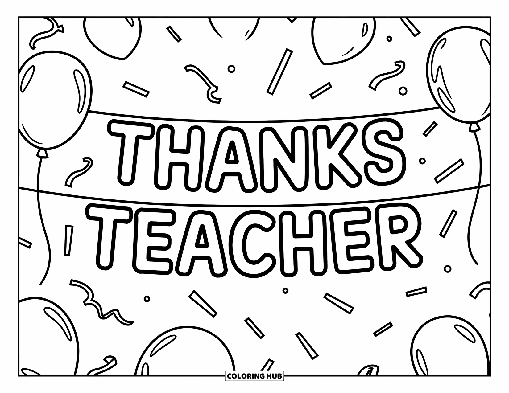 Thank You Teacher Coloring Page for Kids: A thank-you banner surrounded by balloons and confetti
