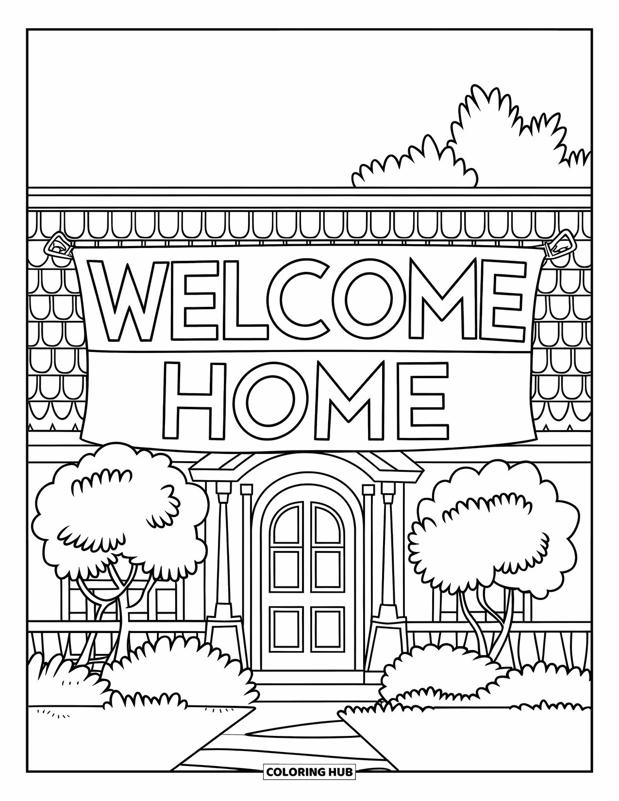 Welcome Home Coloring Page for Kids: House with big "Welcome Home" banner and trees with round leaves nearby