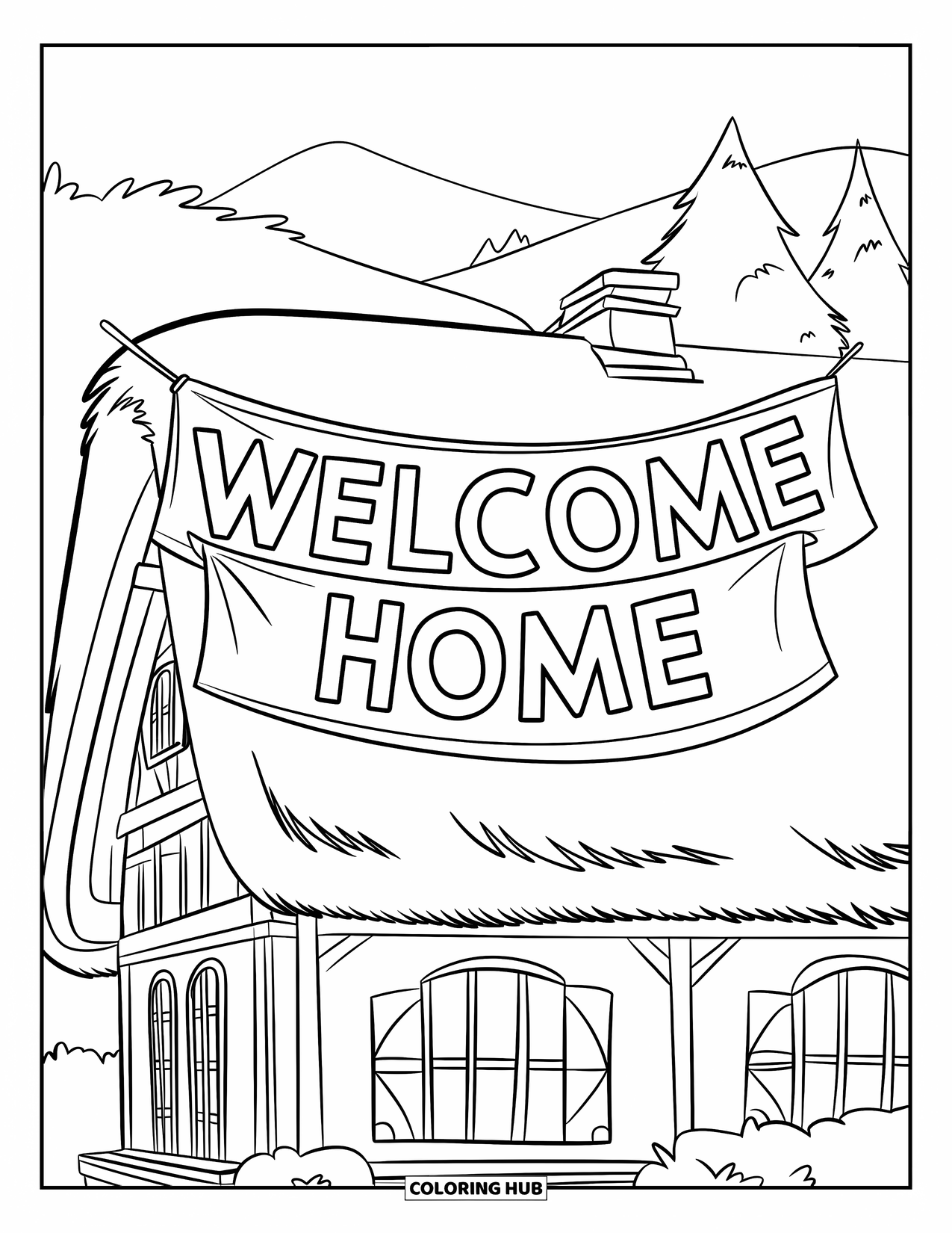 Welcome Home Coloring Page for Kids: House with big "Welcome Home" banner, thatched roof, trees, and mountains behind