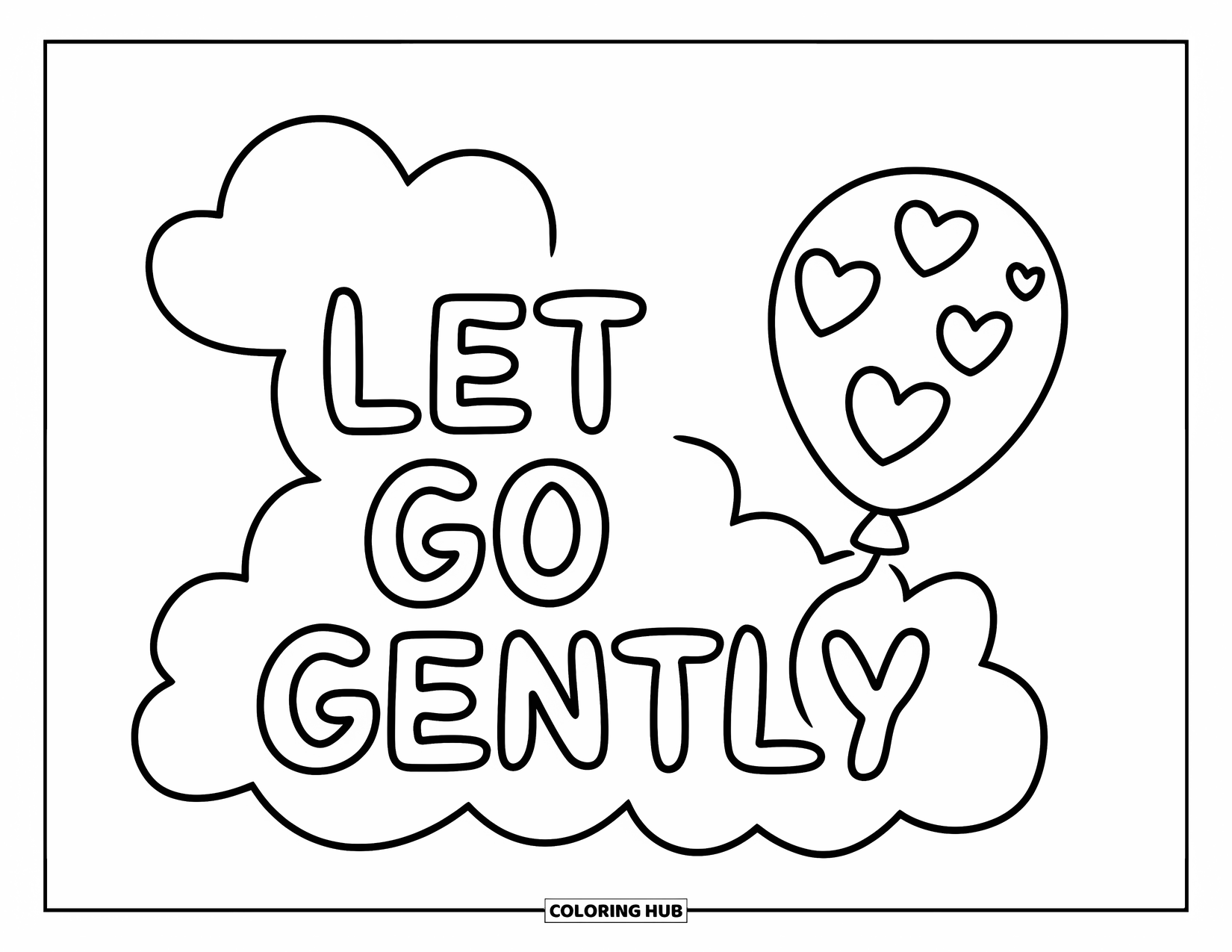 Addiction Recovery Coloring Page for Kids: A balloon with hearts floats up with the message "Let Go Gently"