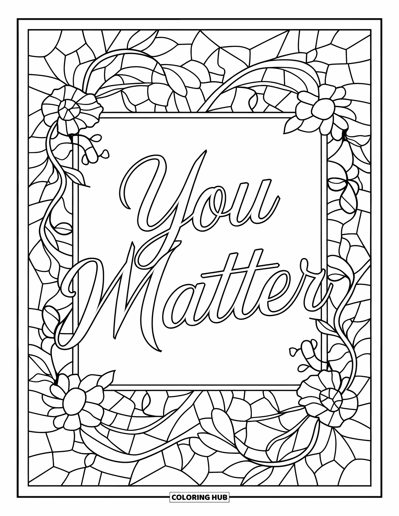 Anti-Bullying Coloring Page for Adults: "You Matter" appears in soft script surrounded by delicate floral stained glass elements