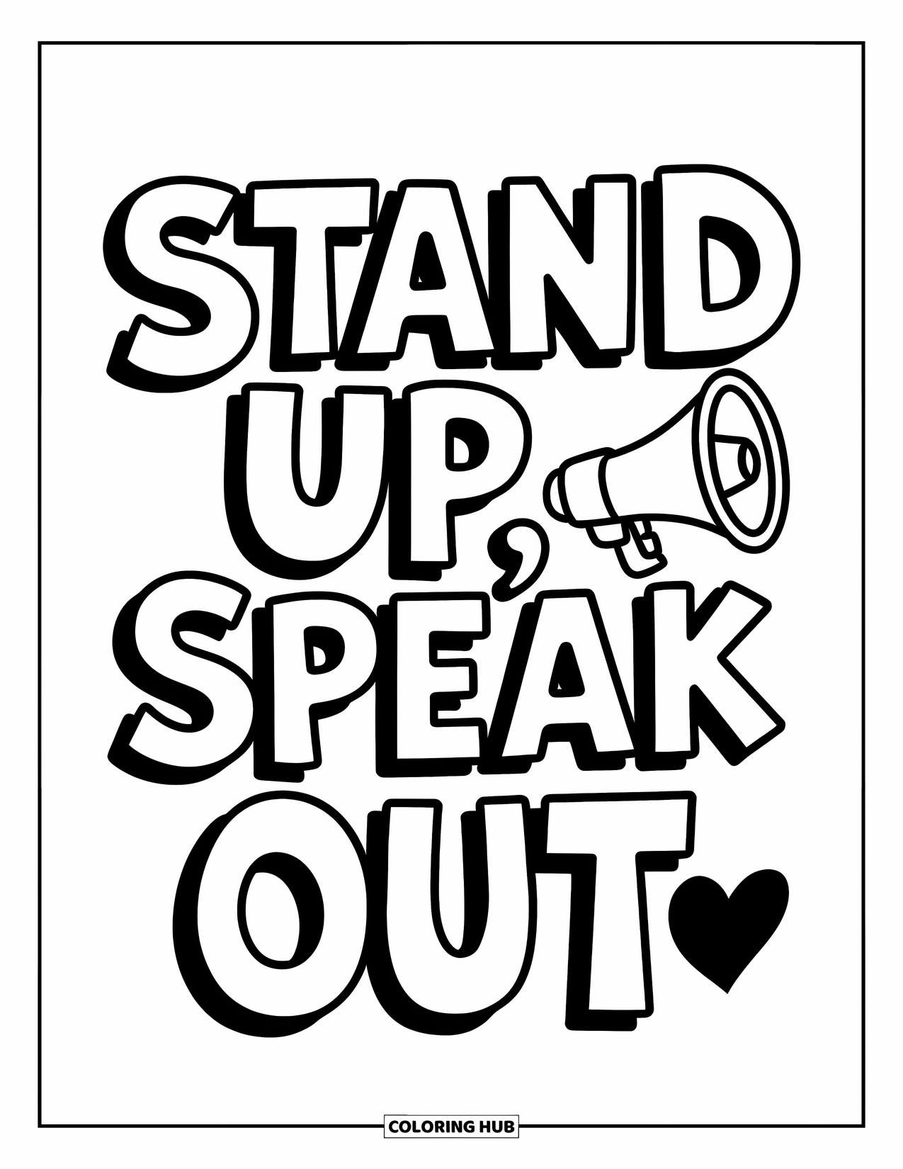 Anti-Bullying Coloring Page for Kids: Motivational poster saying "Stand Up, Speak Out" with bold symbols beside it