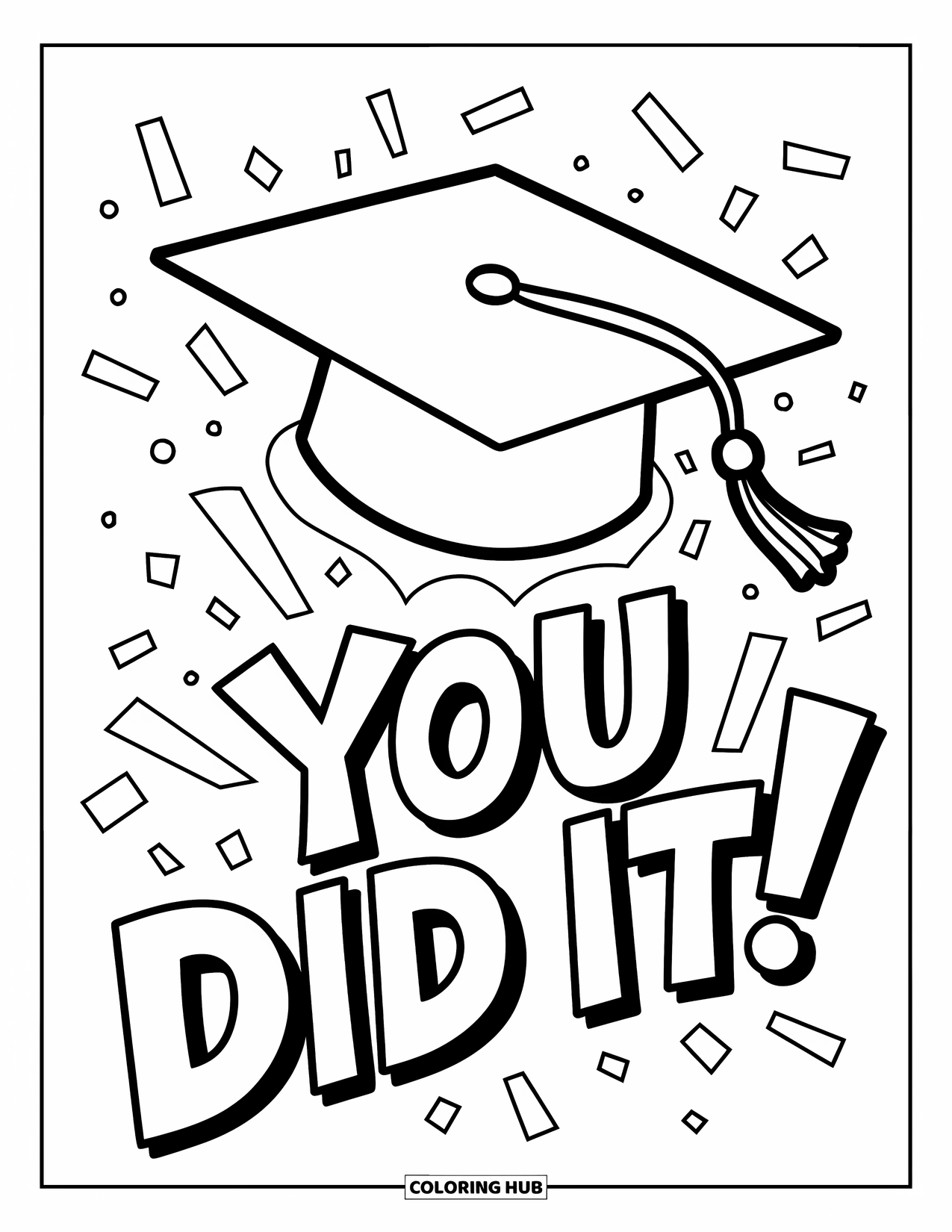 Congratulations Coloring Page for Kids: Confetti surrounds a graduation cap with the cheerful words You Did It!