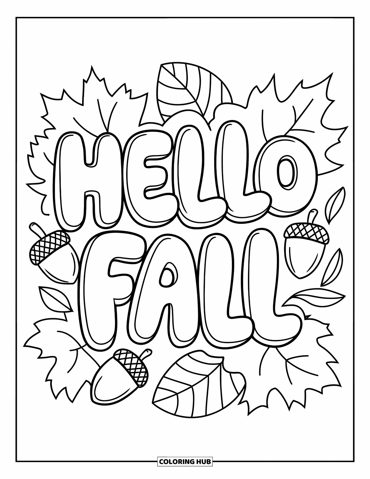 Hello Fall Coloring Page for Kids: "Hello Fall" is written in bubble letters with scattered acorns and leaves