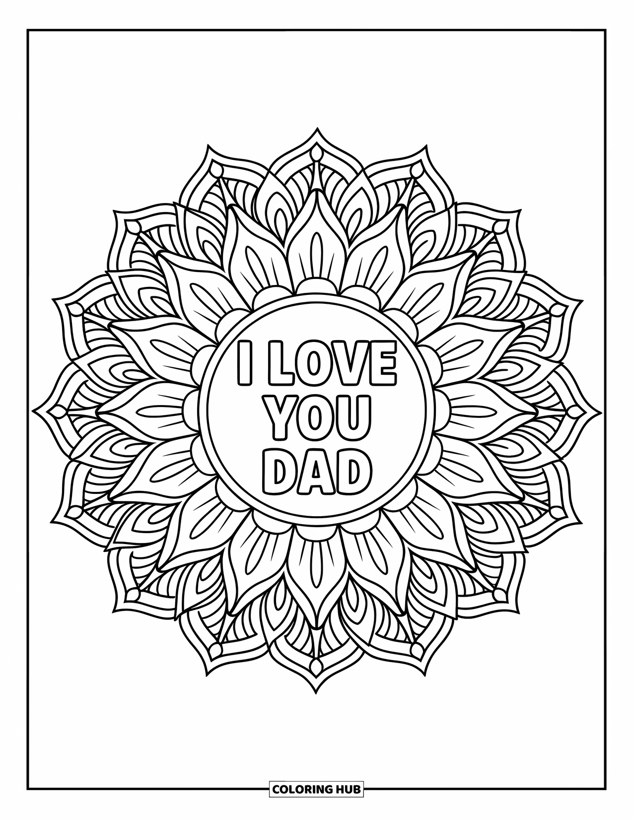I Love You Dad Coloring Page for Adults: Layered petal mandala with central "I Love You Dad"