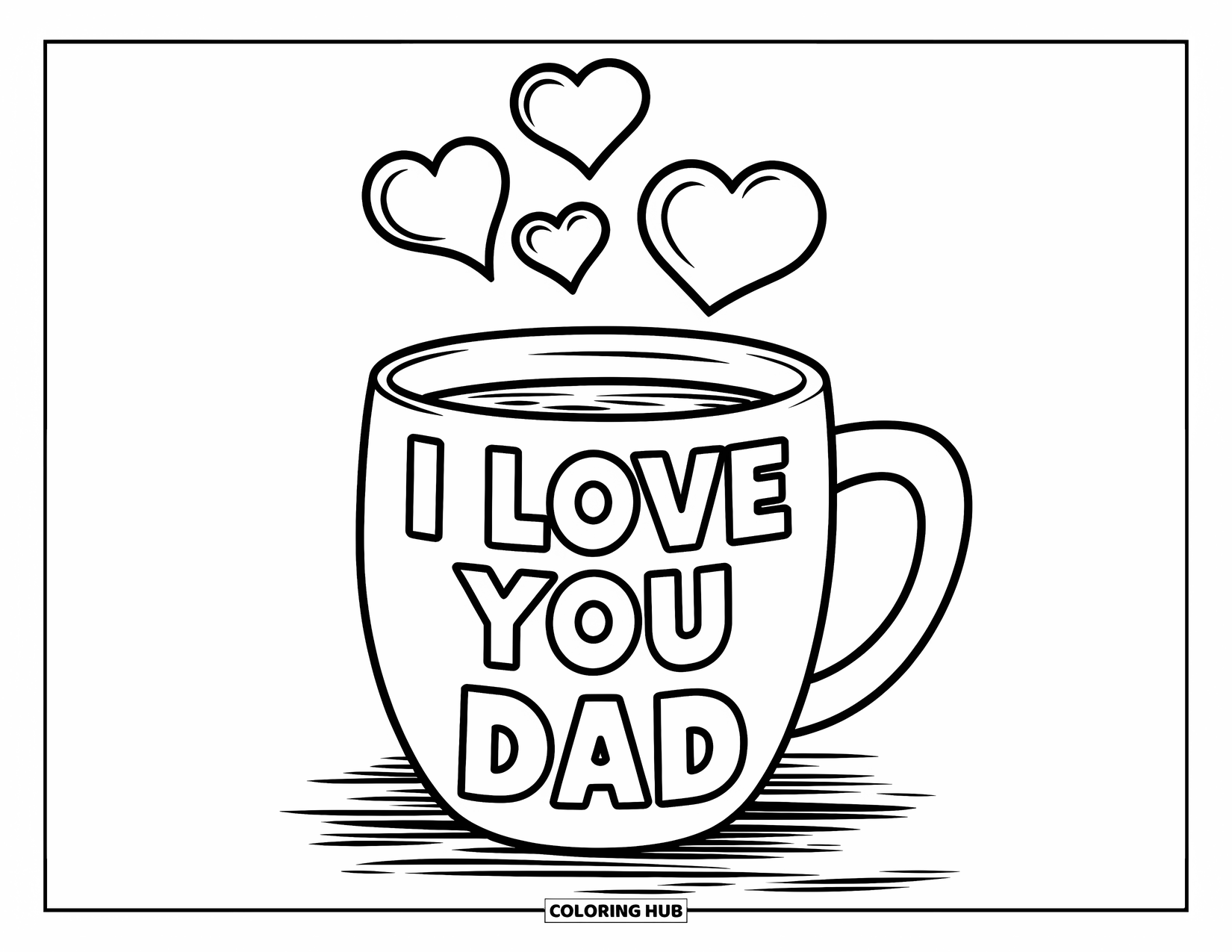 I Love You Dad Coloring Page for Kids: Coffee mug with steam hearts says "I Love You Dad"