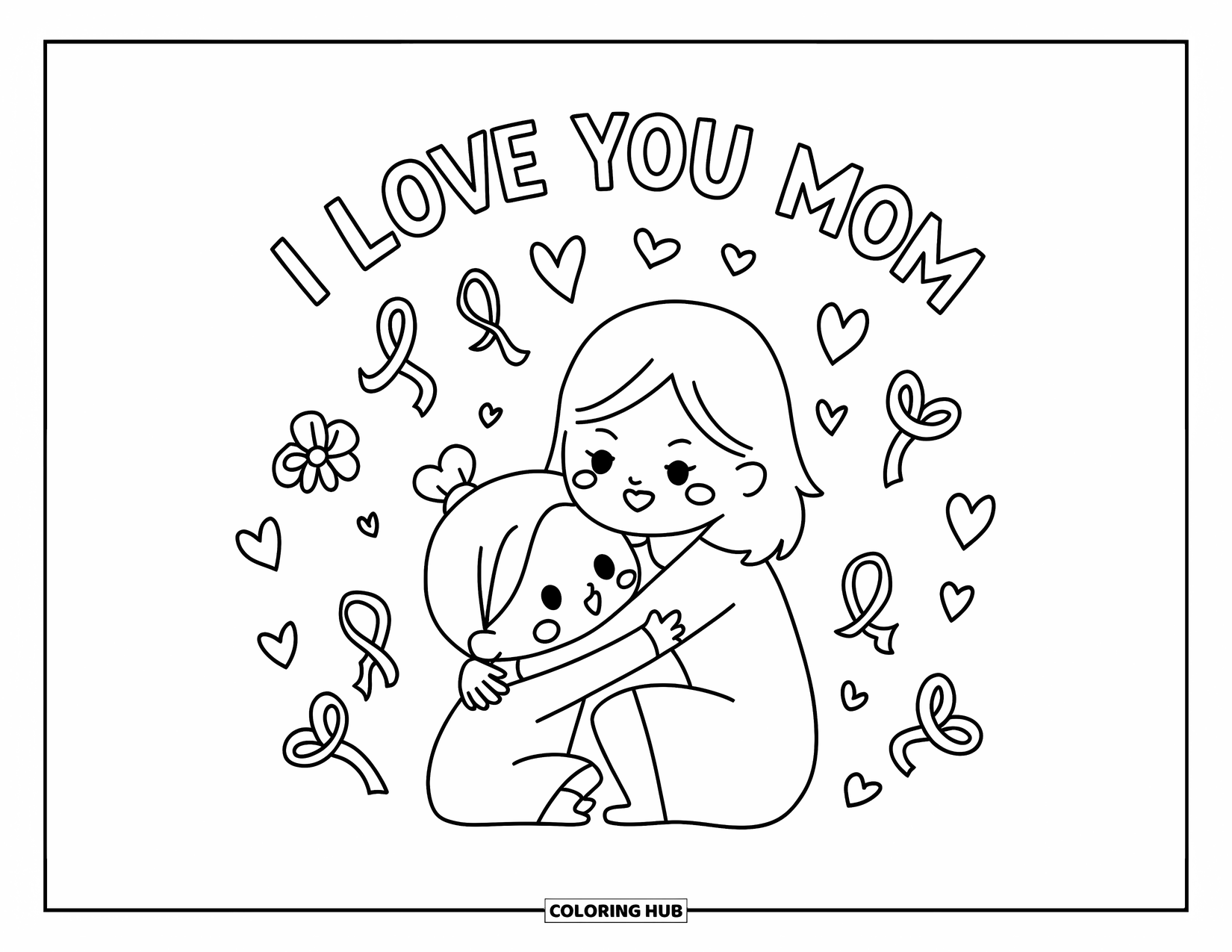 I Love You Mom Coloring Page for Adults: A child hugs their mom under a banner that says "I Love You Mom"