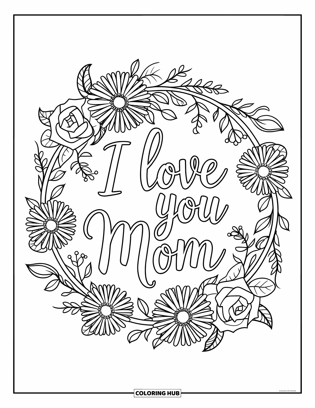 I Love You Mom Coloring Page for Adults: Floral wreath of roses and daisies with "I Love You Mom"