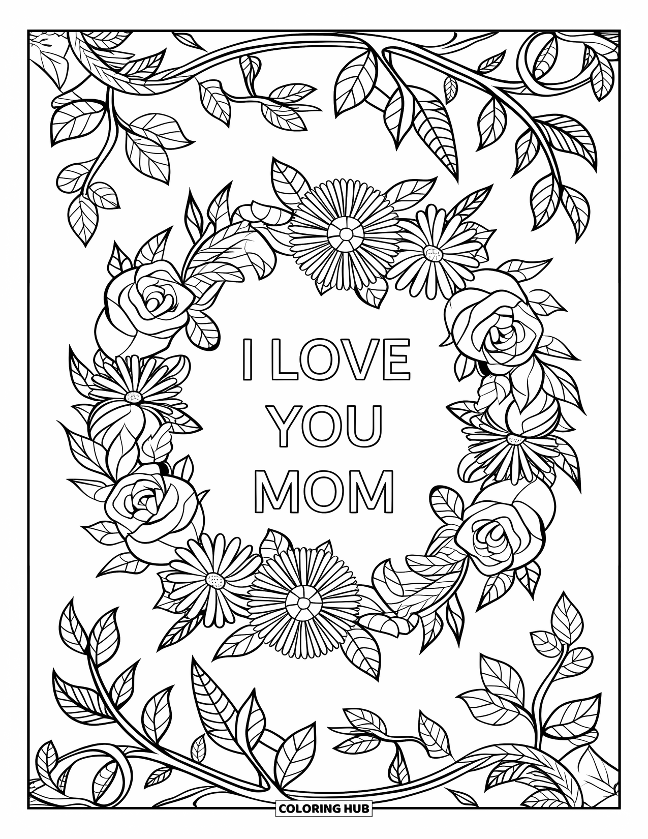 I Love You Mom Coloring Page for Adults: Flower wreath with "I Love You Mom" and leafy vine background