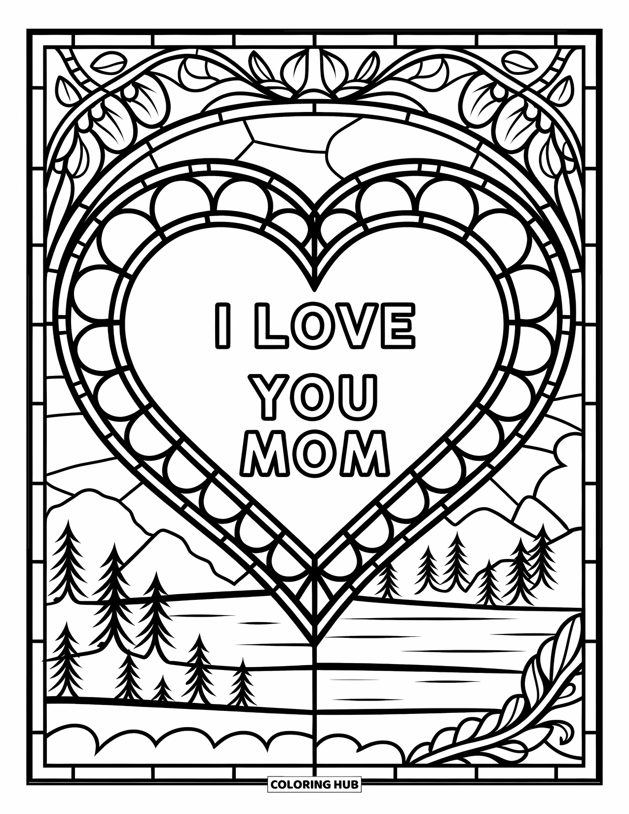 I Love You Mom Coloring Page for Adults: Large stained glass heart with "I Love You Mom" and scenic background