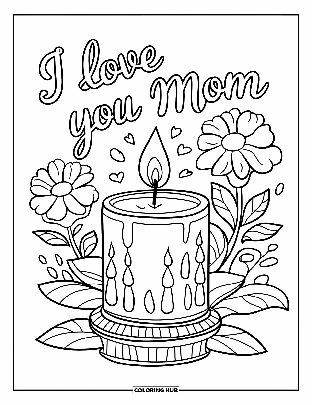 I Love You Mom Coloring Page for Kids: A candle on a base with roses and "I Love You Mom"