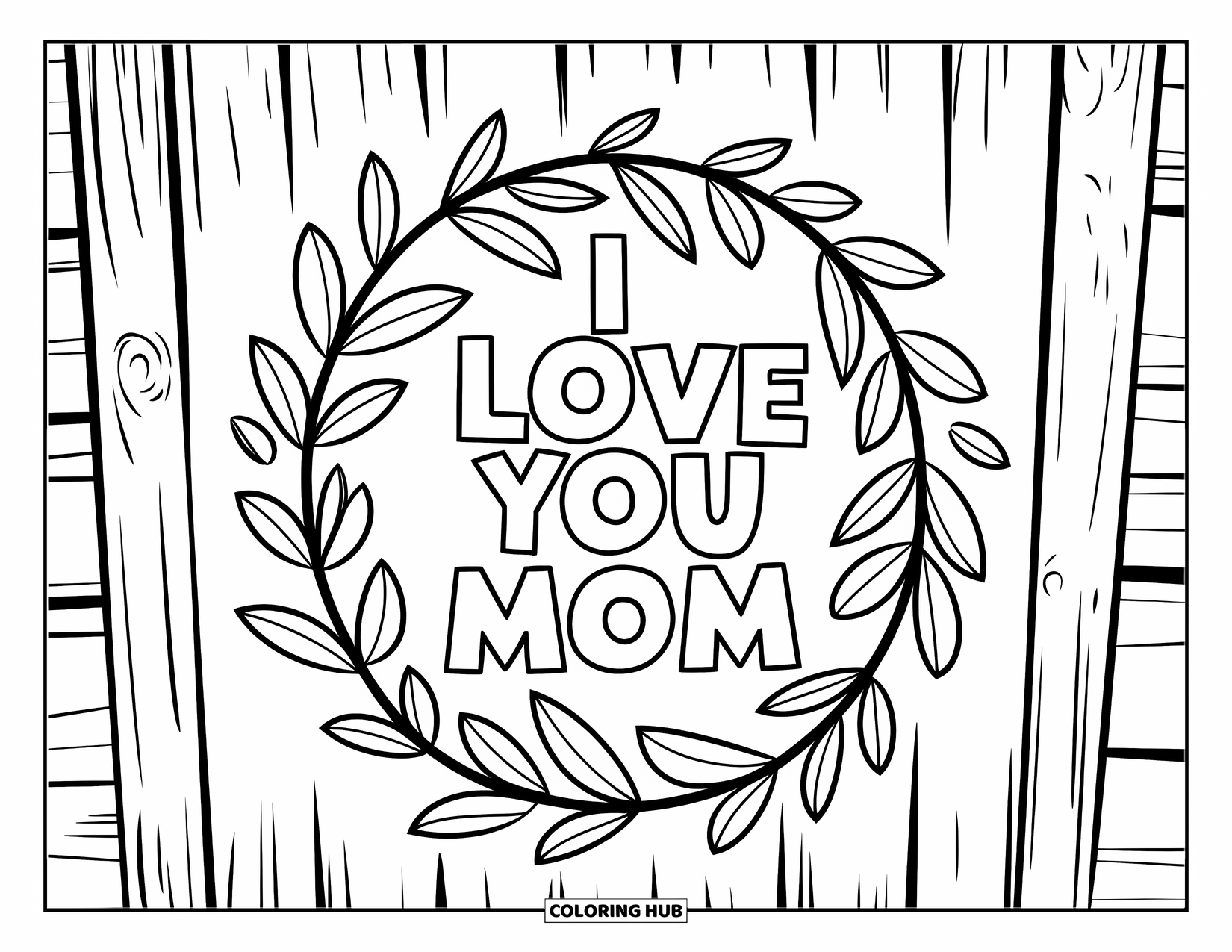 I Love You Mom Coloring Page for Kids: A floral wreath with "I Love You Mom" on a board