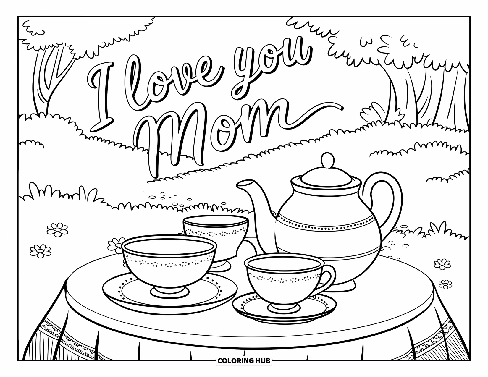 I Love You Mom Coloring Page for Kids: A tea set on a grassy field with flowers and "I Love You Mom"