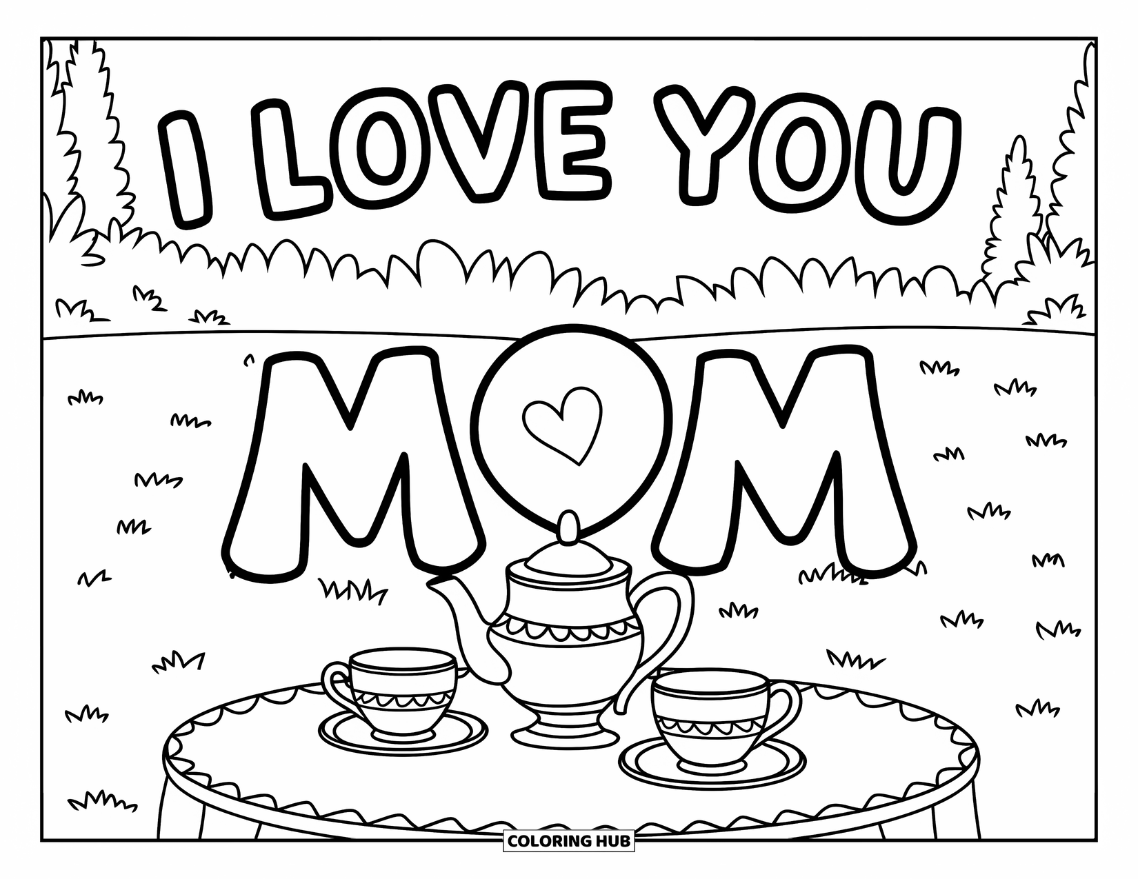I Love You Mom Coloring Page for Kids: A tea set outdoors with trees and "I Love You Mom" above