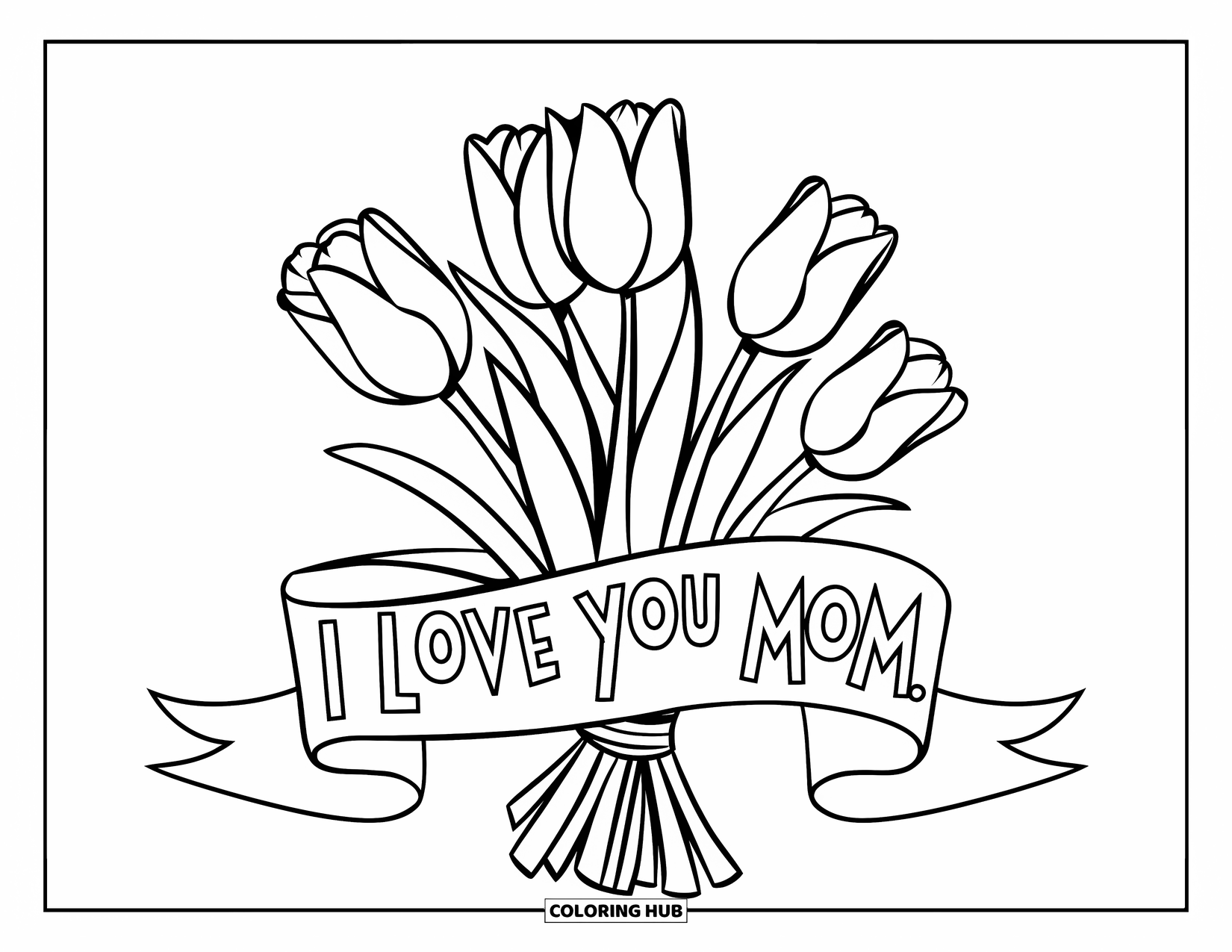 I Love You Mom Coloring Page for Kids: A tulip bouquet with a ribbon reading "I Love You Mom"