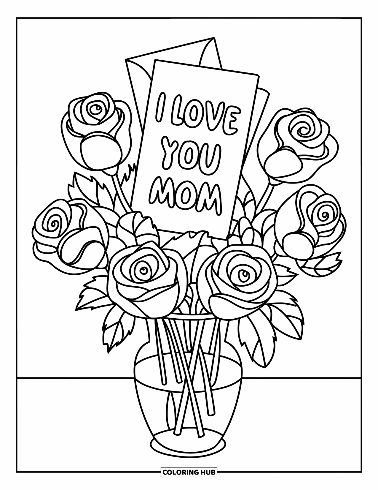 I Love You Mom Coloring Page for Kids: A vase of roses with a card saying "I Love You Mom"