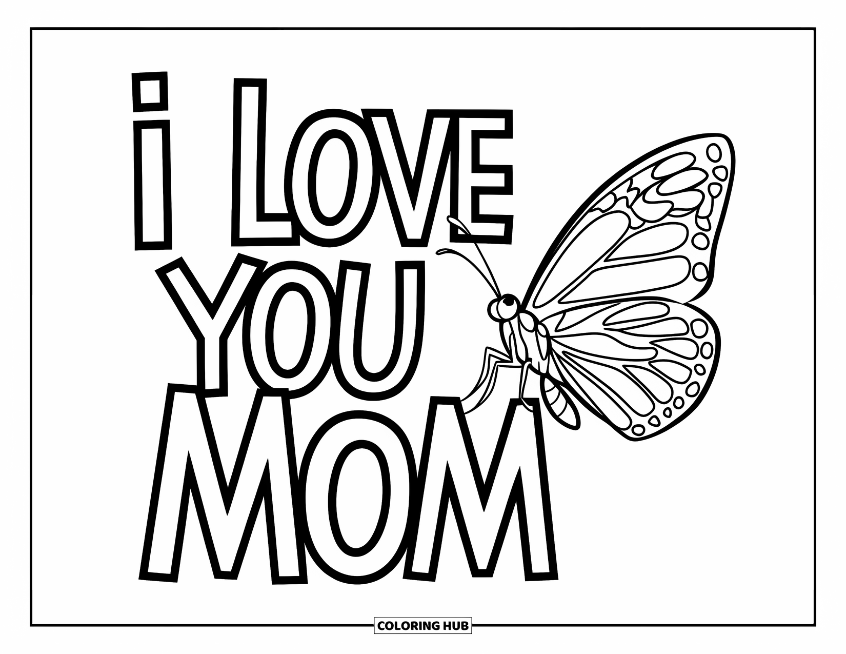 I Love You Mom Coloring Page for Kids: "I Love You Mom" with a butterfly and intricate wing patterns