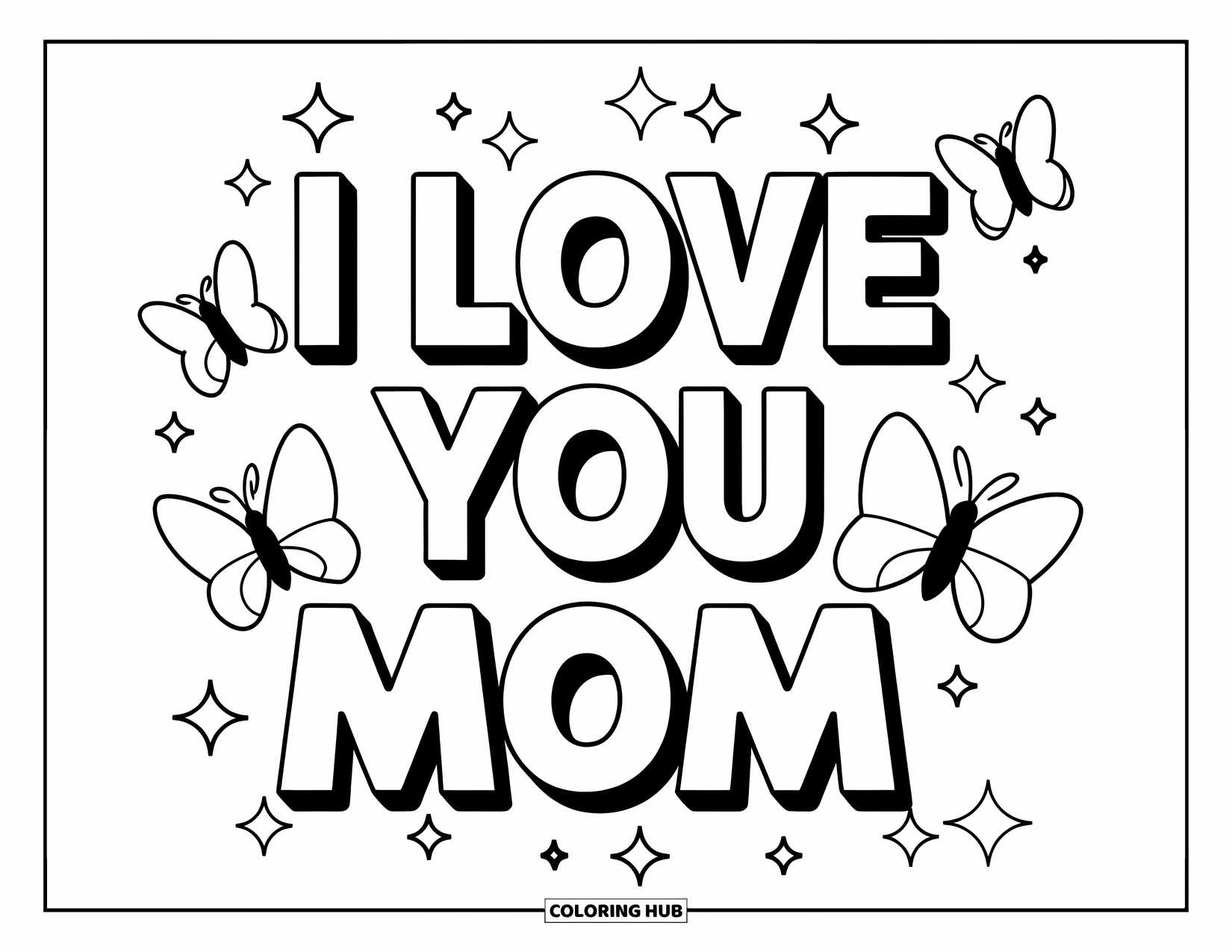 I Love You Mom Coloring Page for Kids: The phrase "I Love You Mom" with butterflies and sparkles