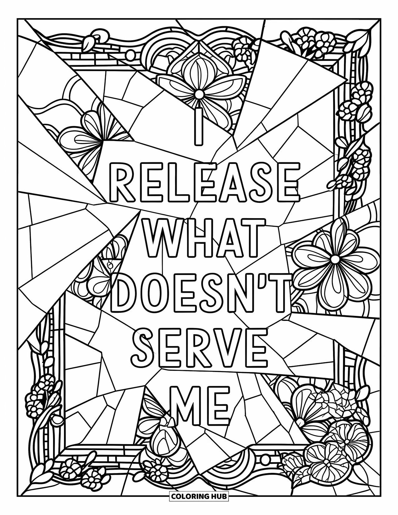 Self Esteem Coloring Page for Adults: "I Release What Doesn't Serve Me" on broken stained glass with floral borders