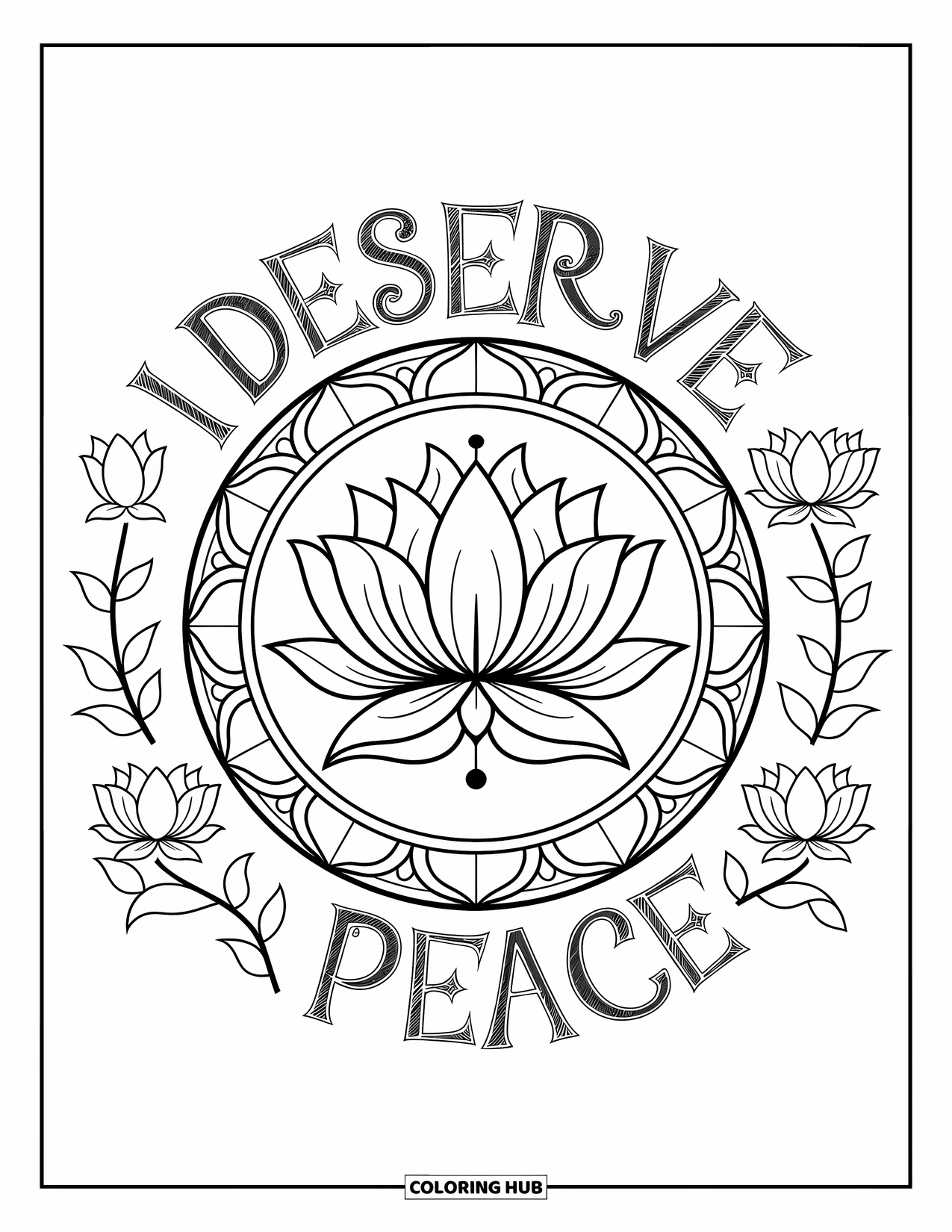 Self Esteem Coloring Page for Adults: Large lotus mandala with the text "I Deserve Peace" encircling it