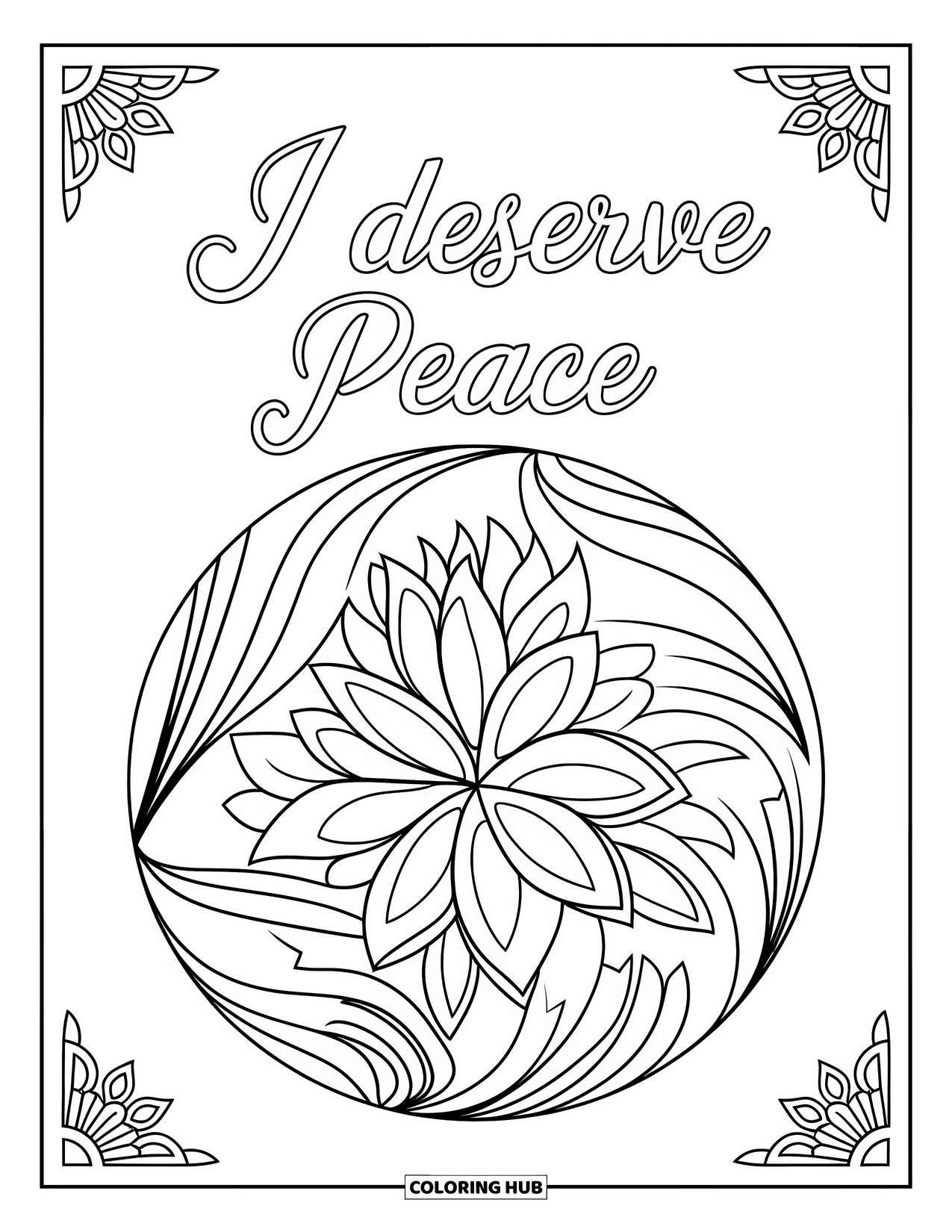Self Esteem Coloring Page for Adults: Lotus flower mandala with cursive "I Deserve Peace" and decorative borders