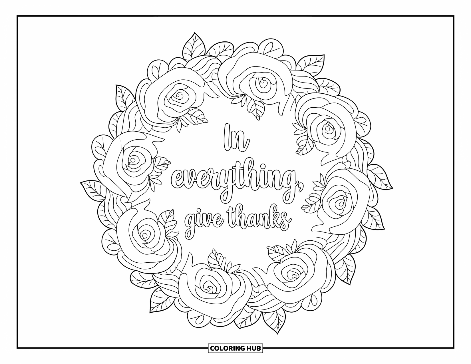 Thankful Coloring Page for Adults: Roses and ivy spiral around "In Everything, Give Thanks"