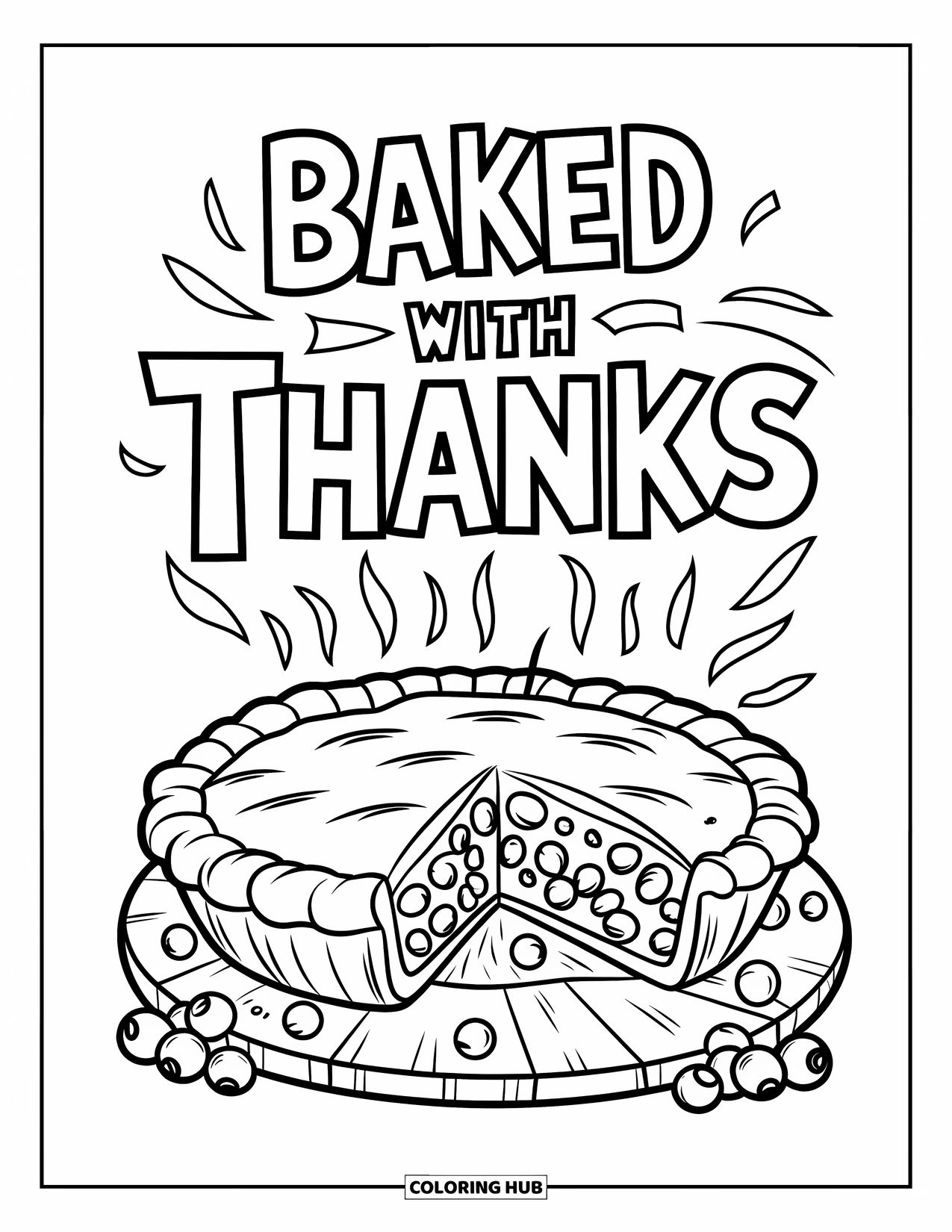 Thankful Coloring Page for Kids: A hot pie and berries sit below the message "Baked with Thanks"