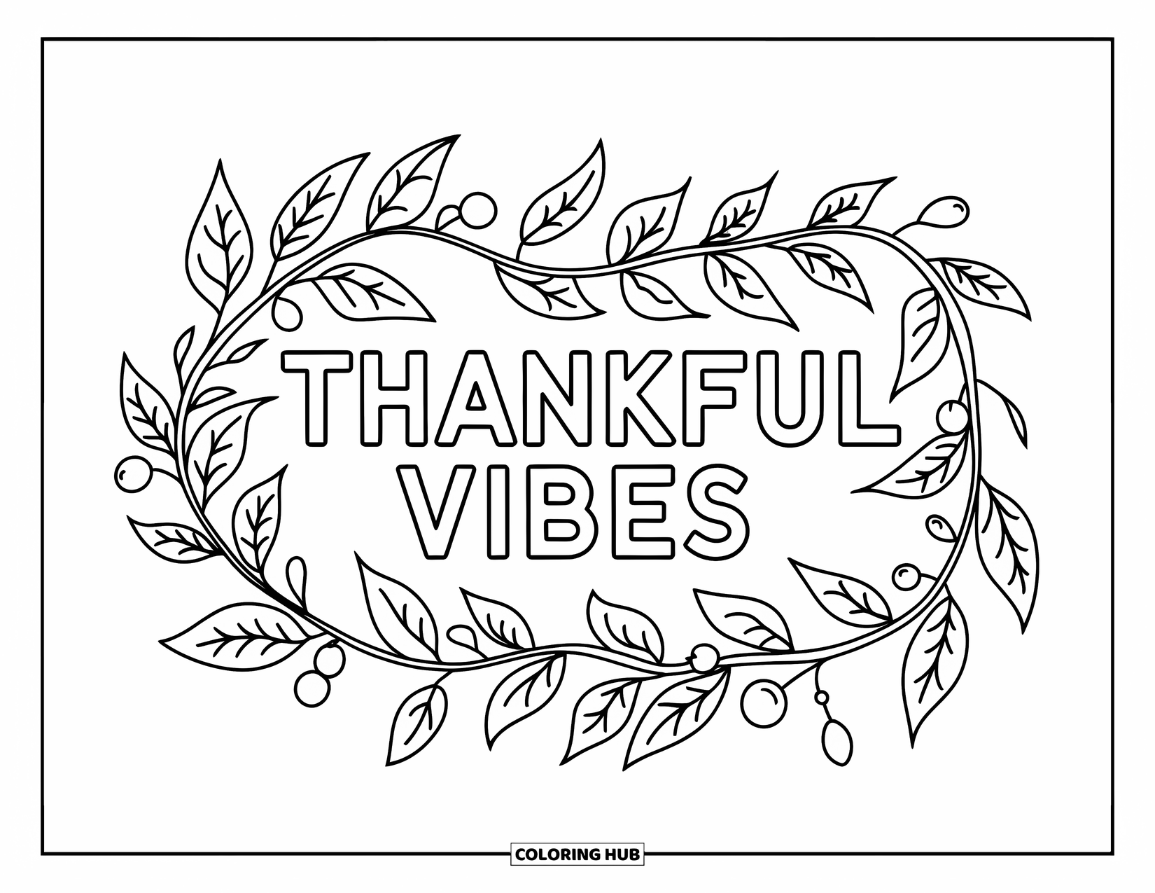 Thankful Coloring Page for Kids: A leafy garland surrounds the phrase "Thankful Vibes"
