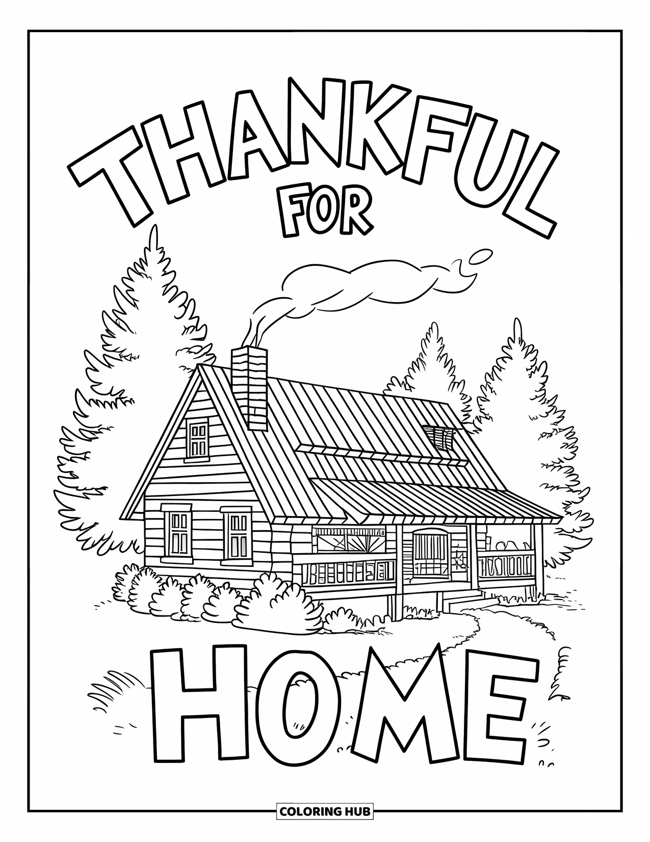 Thankful Coloring Page for Kids: A quiet cabin and path invite peace with the phrase "Thankful for Home"