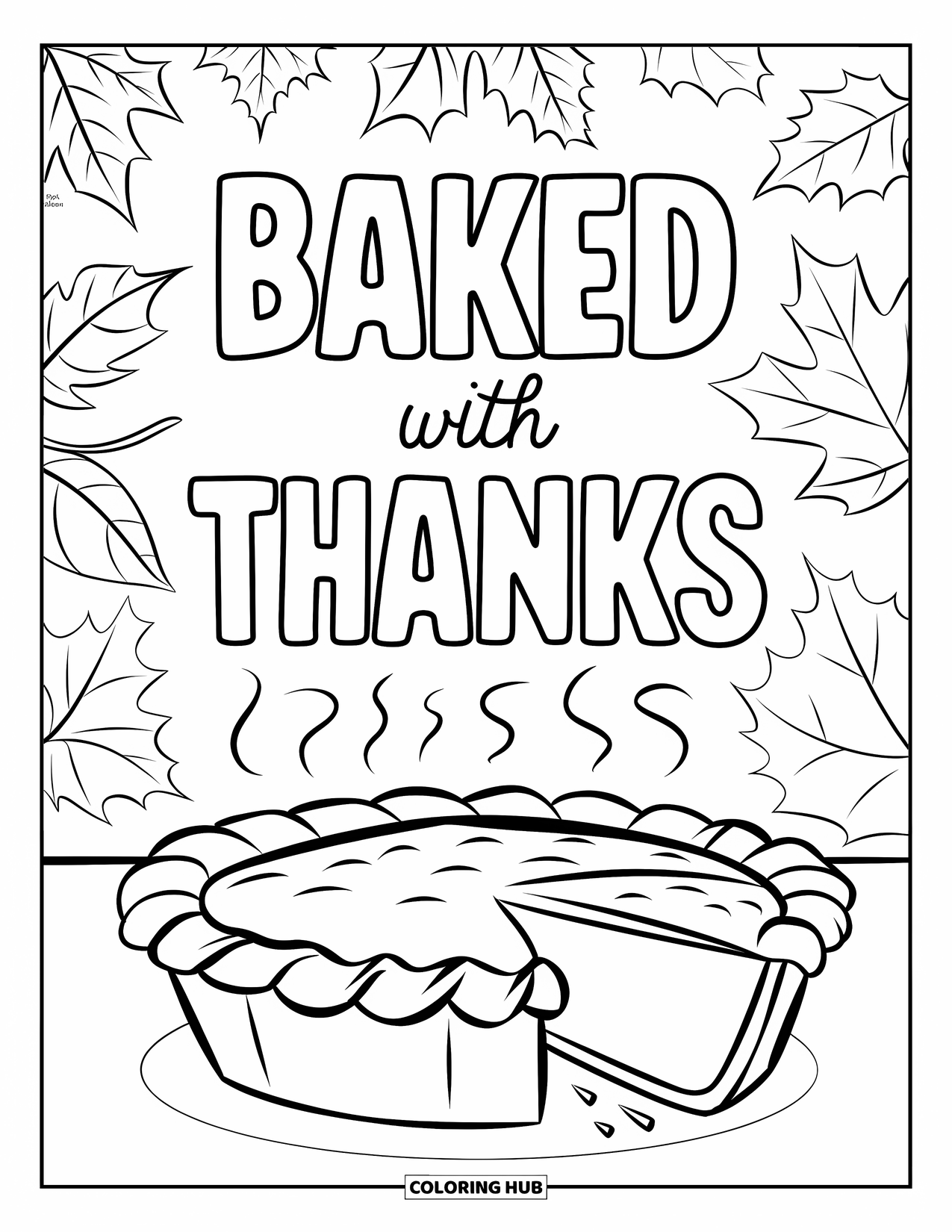 Thankful Coloring Page for Kids: Warm pie and falling leaves frame the phrase "Baked with Thanks"
