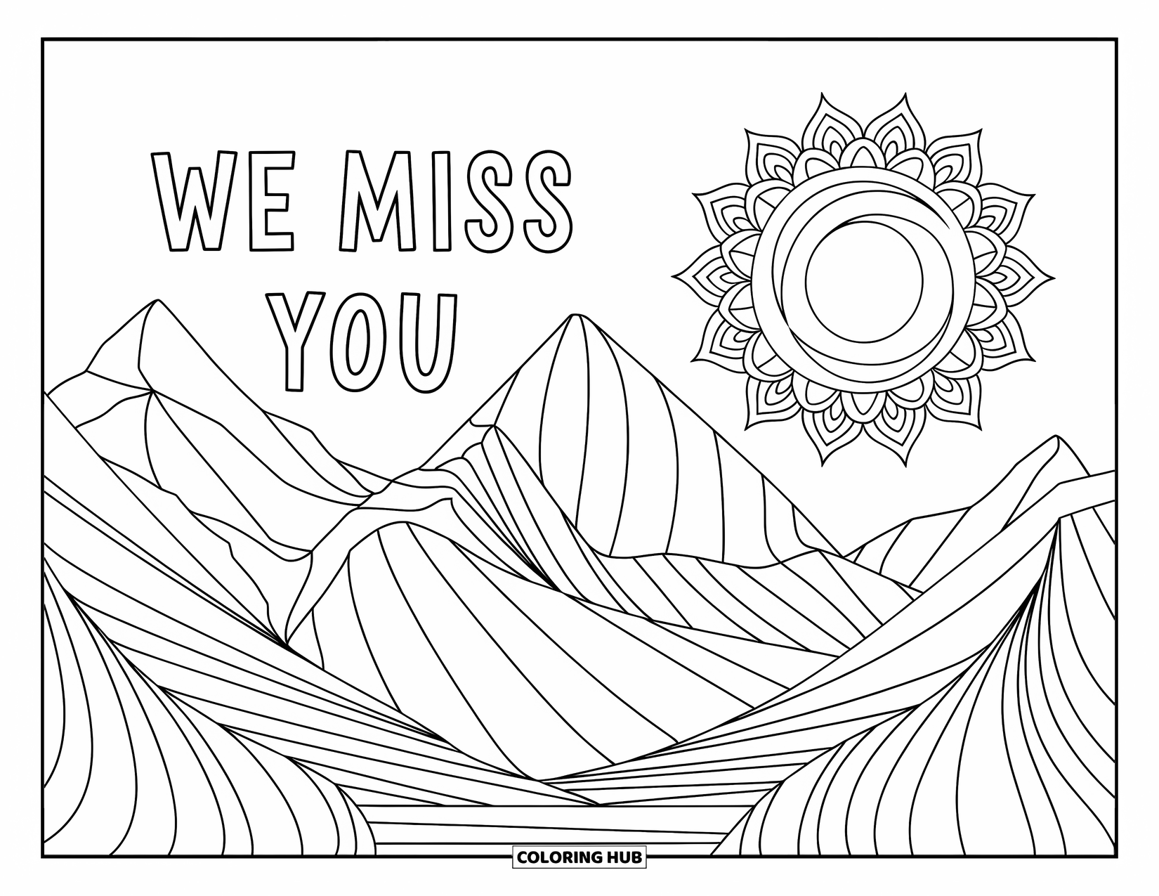 We Miss You Coloring Page for Adults: A peaceful mountain scene with a mandala sun and "We Miss You" above