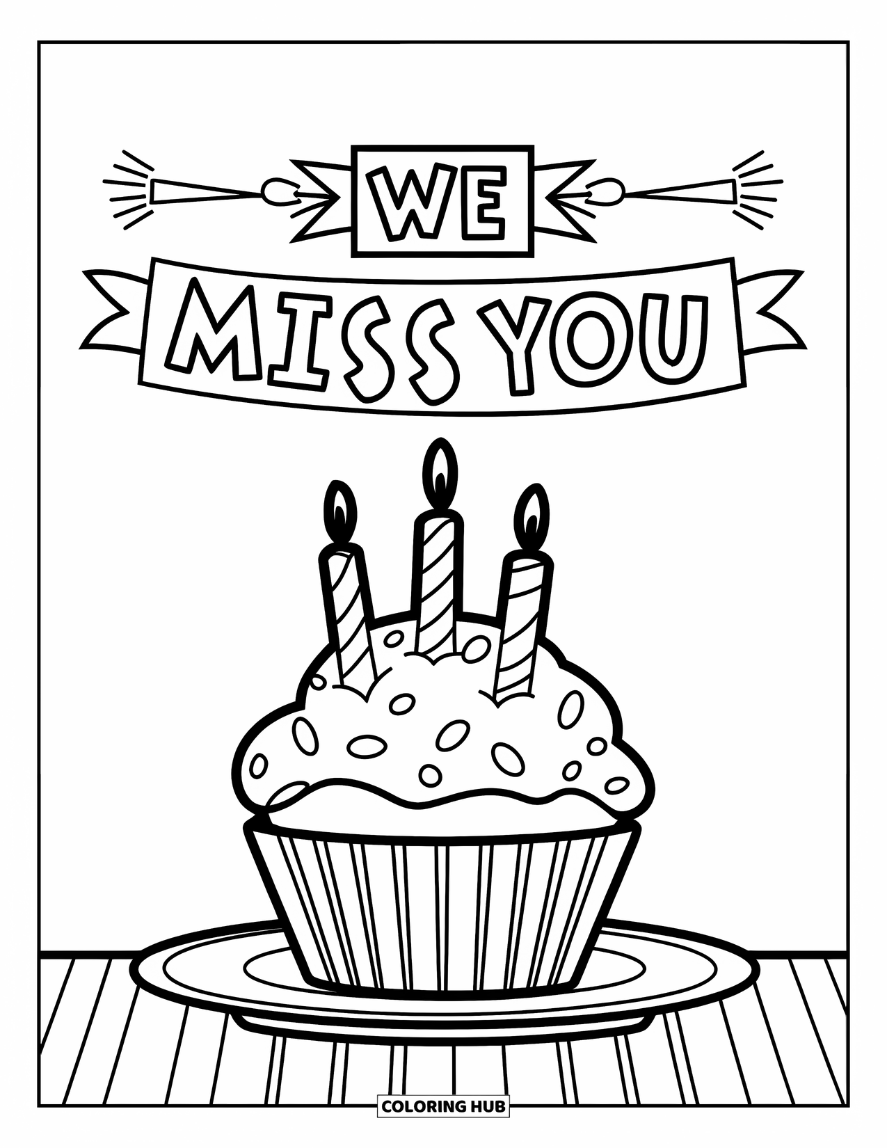 We Miss You Coloring Page for Kids: A cupcake with candles sits under a "We Miss You" banner