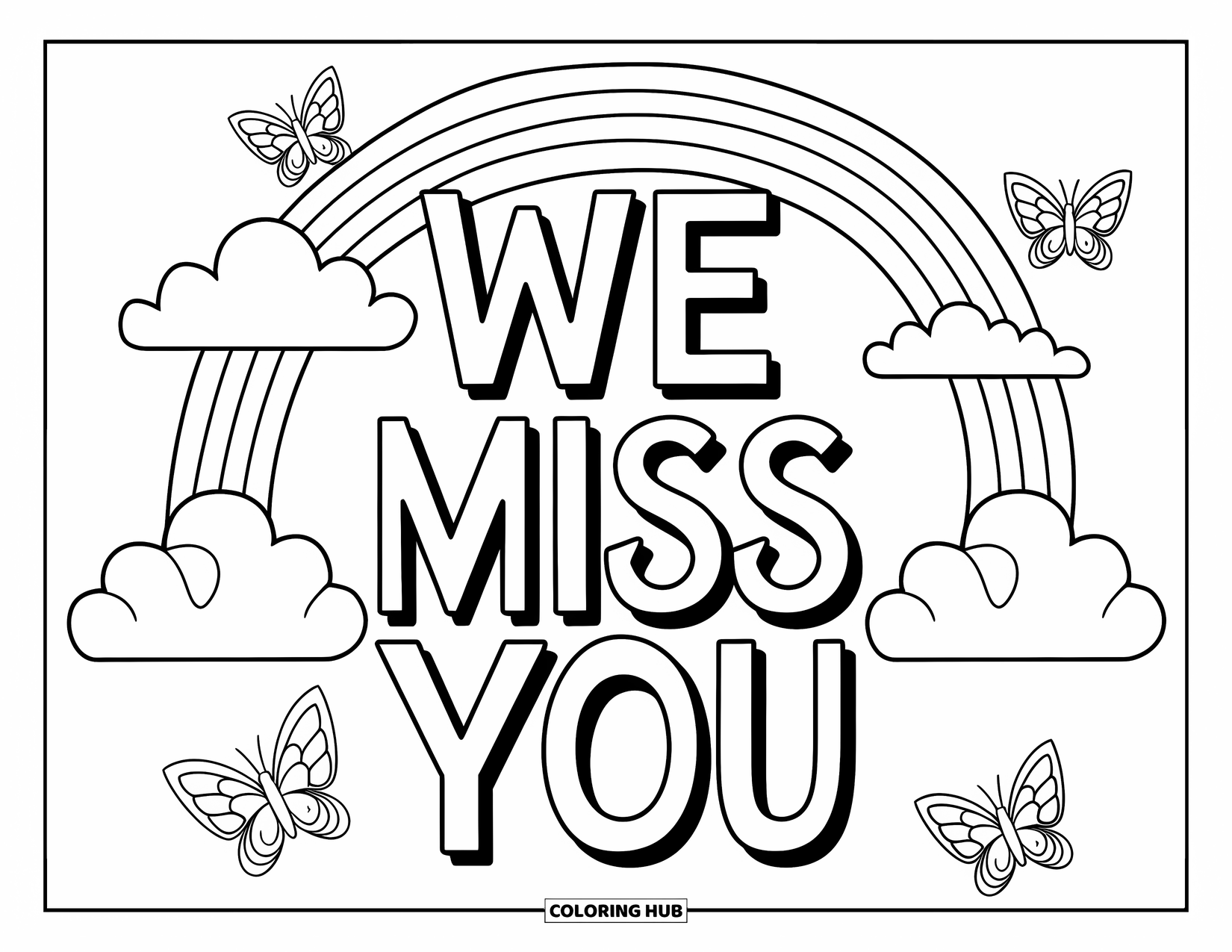 We Miss You Coloring Page for Kids: A rainbow with clouds and butterflies arches over the words "We Miss You"