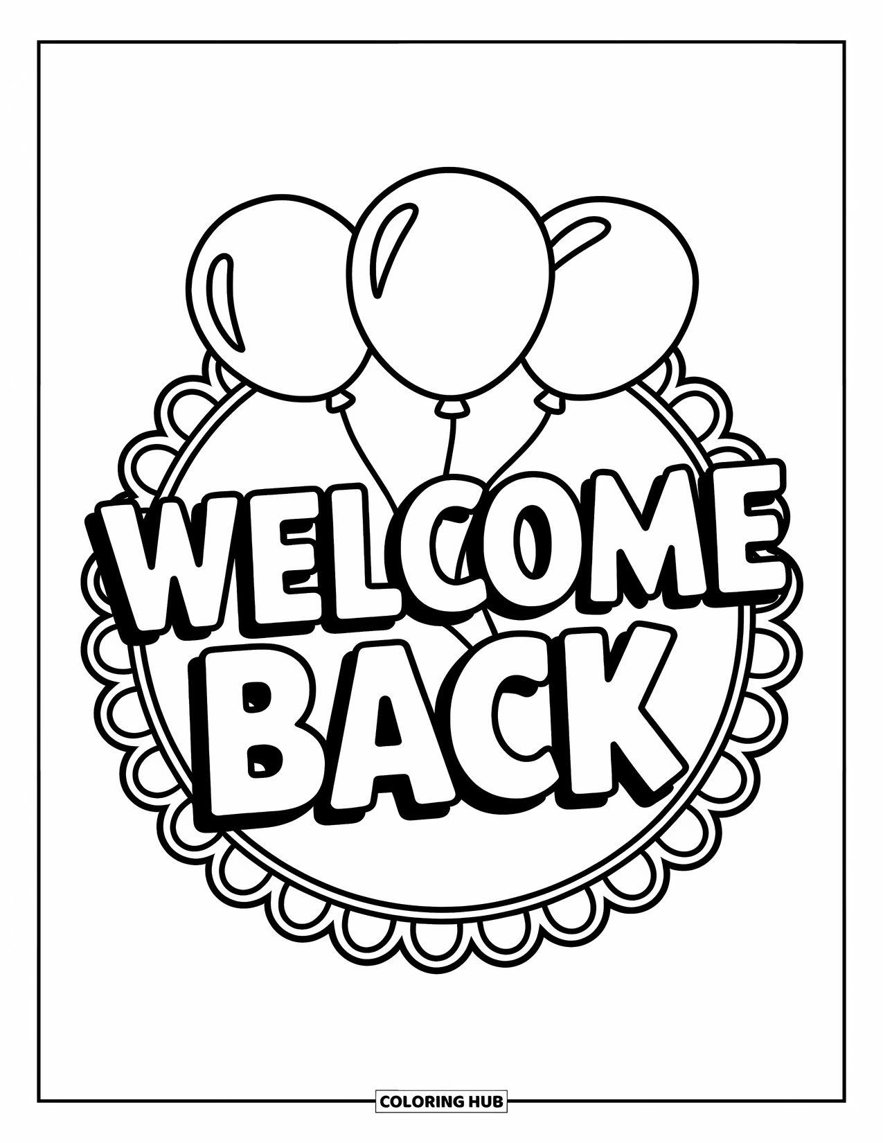 Welcome Back Coloring Page for Kids: Welcome Back message with three balloons inside a circle pattern