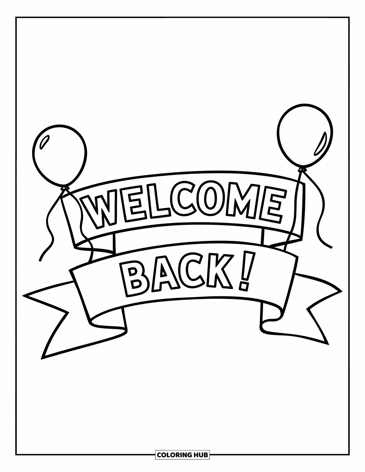 Welcome Back Coloring Page for Kids: Welcome Back ribbon banner framed by two balloons