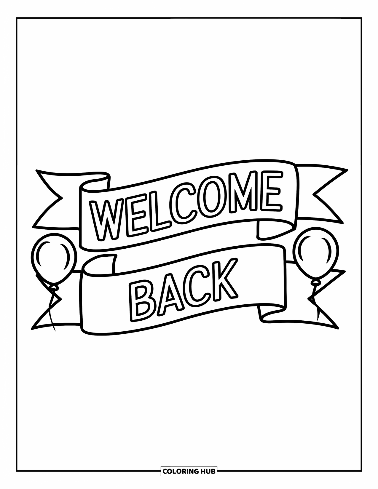 Welcome Back Coloring Page for Kids: Welcome Back ribbon banner held between two balloons
