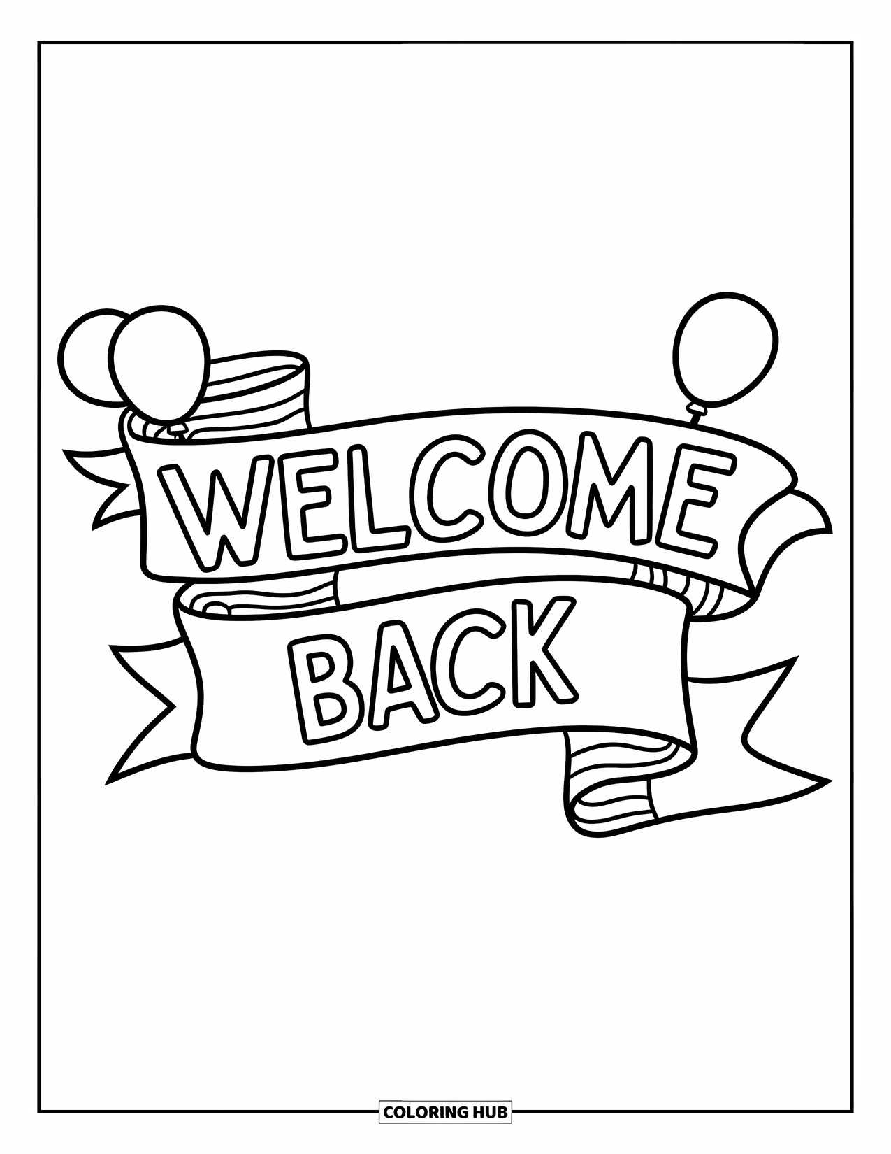 Welcome Back Coloring Page for Kids: Welcome Back ribbon banner with balloons on each side