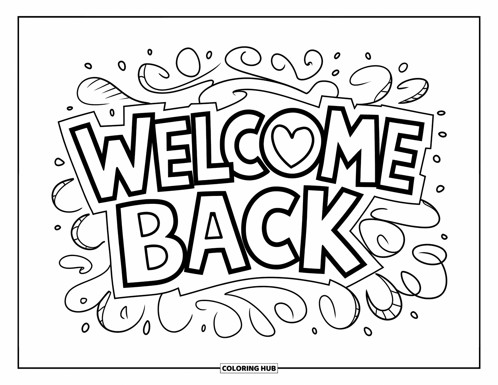 Welcome Back Coloring Page for Kids: Welcome Back text with a heart in the design and swirls around