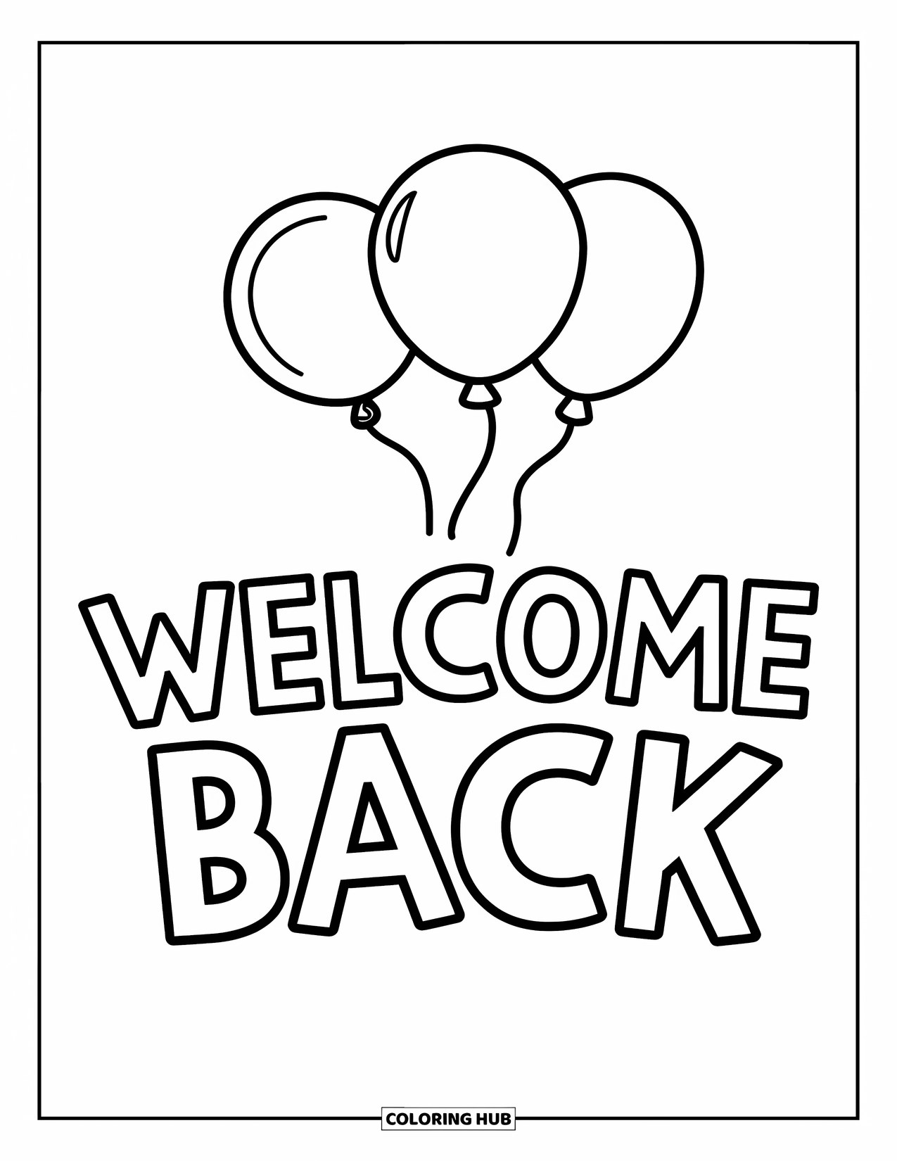 Welcome Back Coloring Page for Kids: Welcome Back text with three balloons above