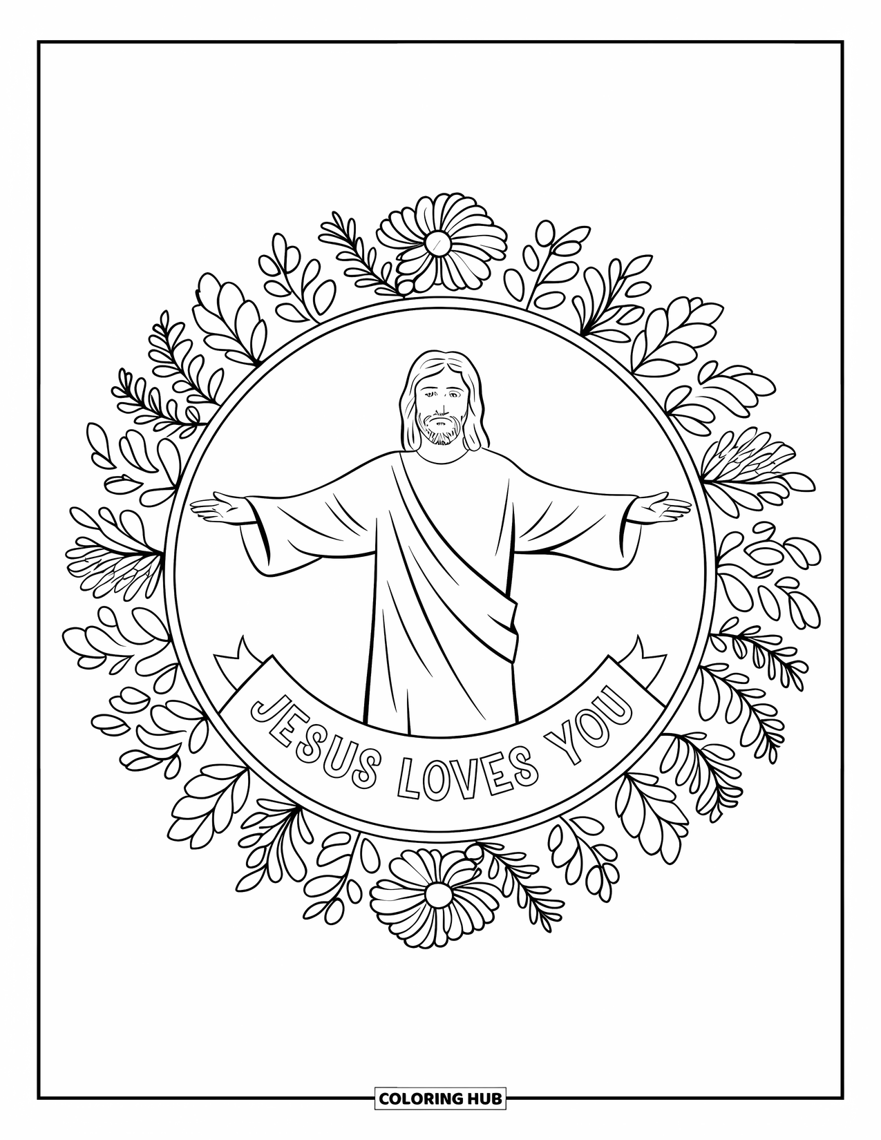 Jesus Loves You Coloring Page for Adults: Jesus is surrounded by a floral mandala with the message "Jesus Loves You" beneath Him