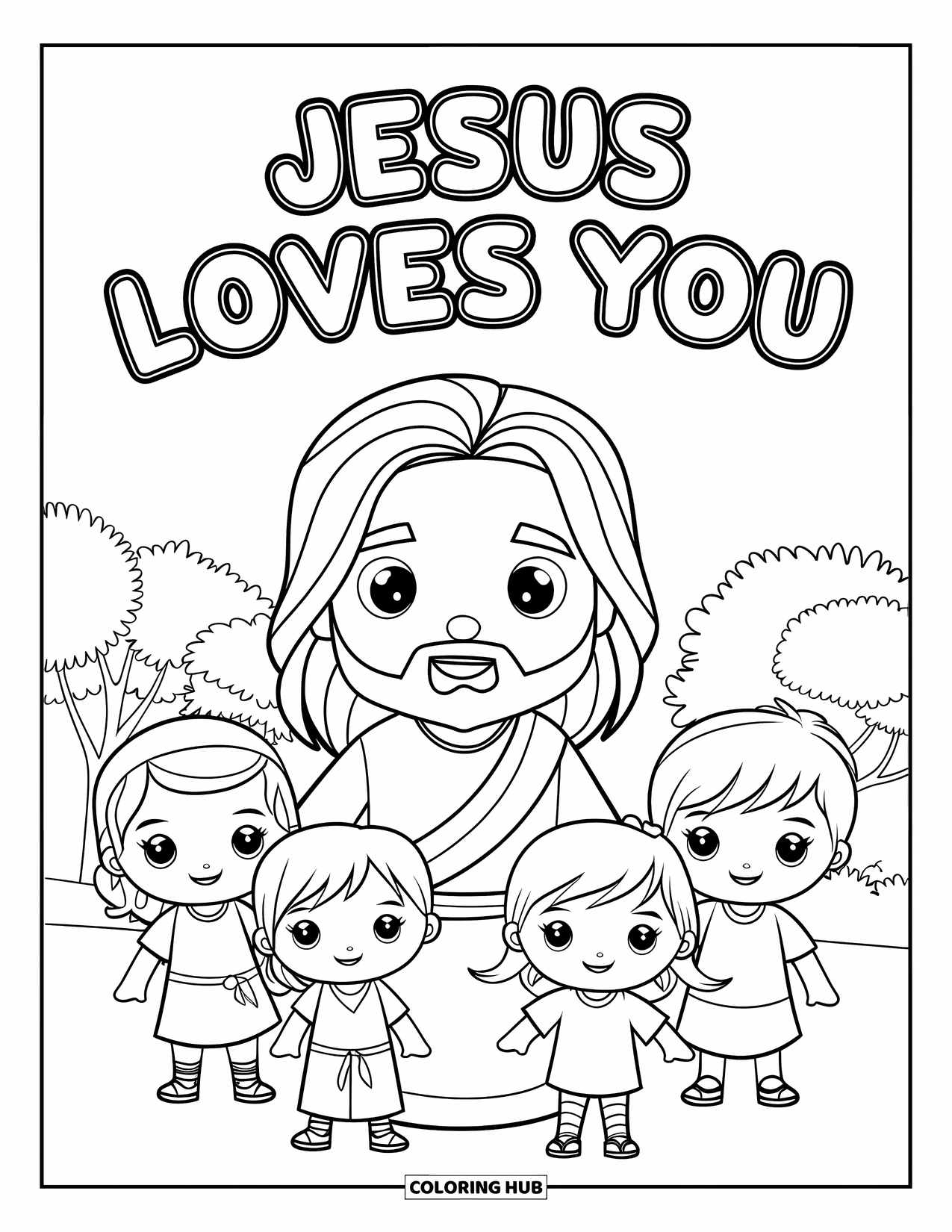 Jesus Loves You Coloring Page for Kids: A smiling group gathers around Jesus under trees with "Jesus Loves You" above them